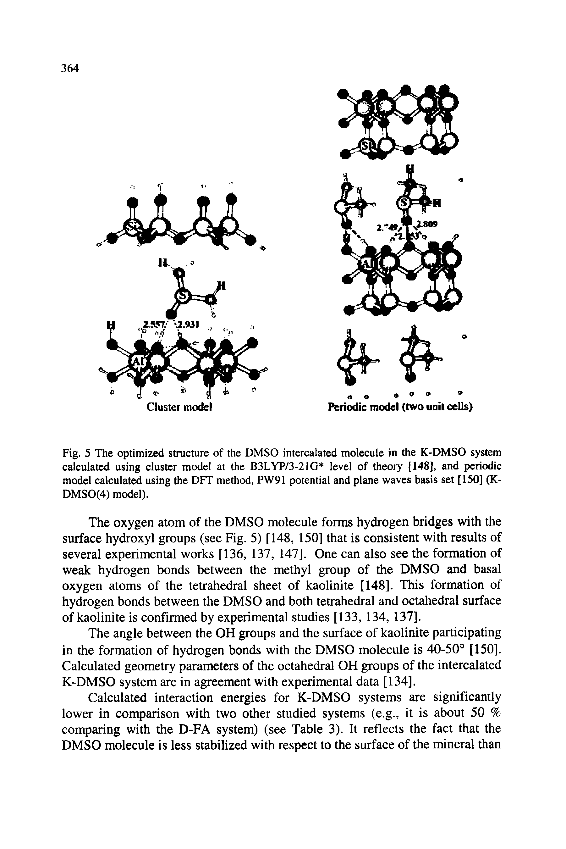 Fig. 5 The optimized structure of the DMSO intercalated molecule in the K-DMSO system calculated using cluster model at the B3LYP/3-21G level of theory [148], and periodic model calculated using the DFT method, PW91 potential and plane waves basis set [150] (K-DMSO(4) model).