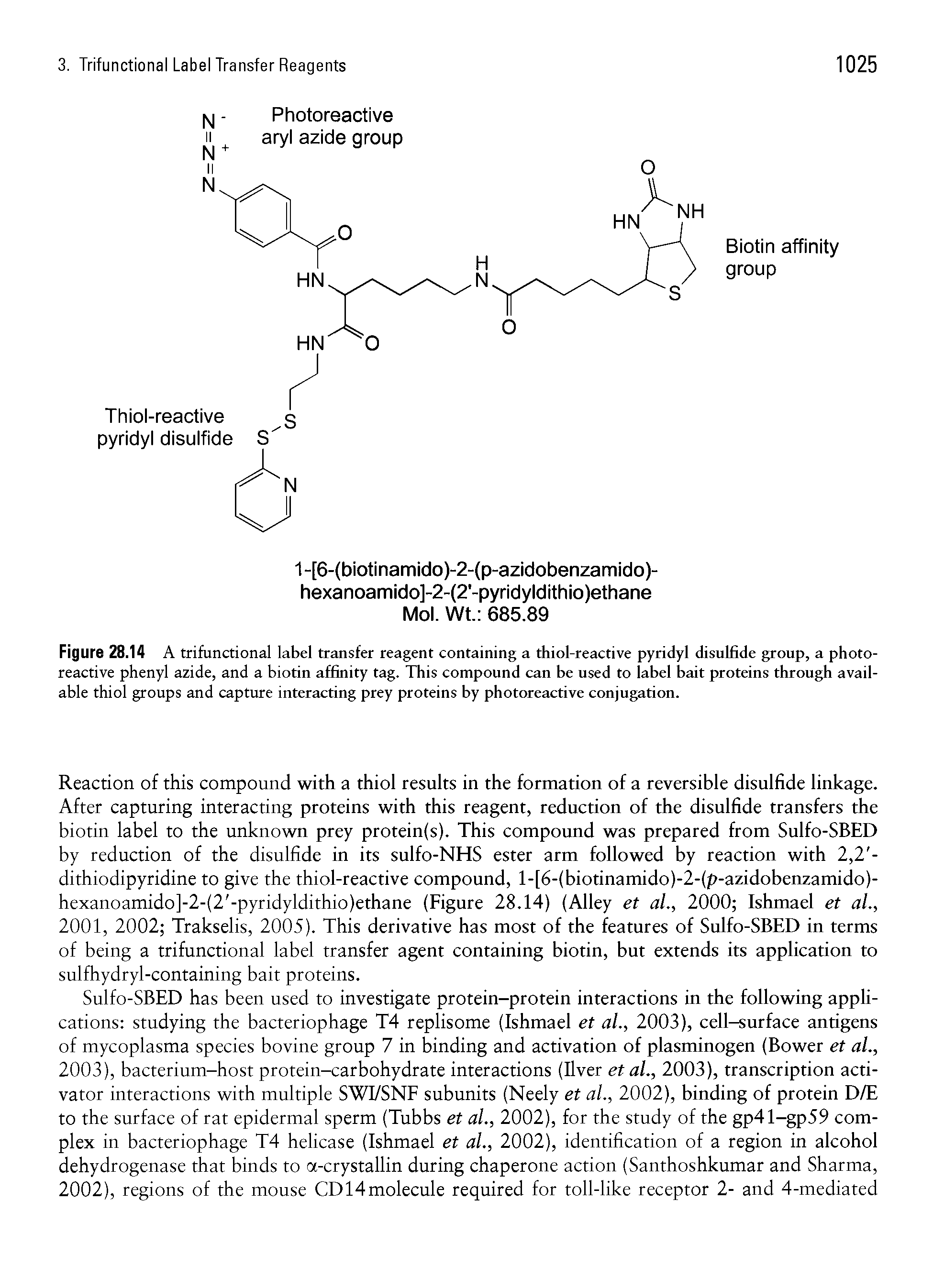 Figure 28.14 A trifunctional label transfer reagent containing a thiol-reactive pyridyl disulfide group, a photo-reactive phenyl azide, and a biotin affinity tag. This compound can be used to label bait proteins through available thiol groups and capture interacting prey proteins by photoreactive conjugation.