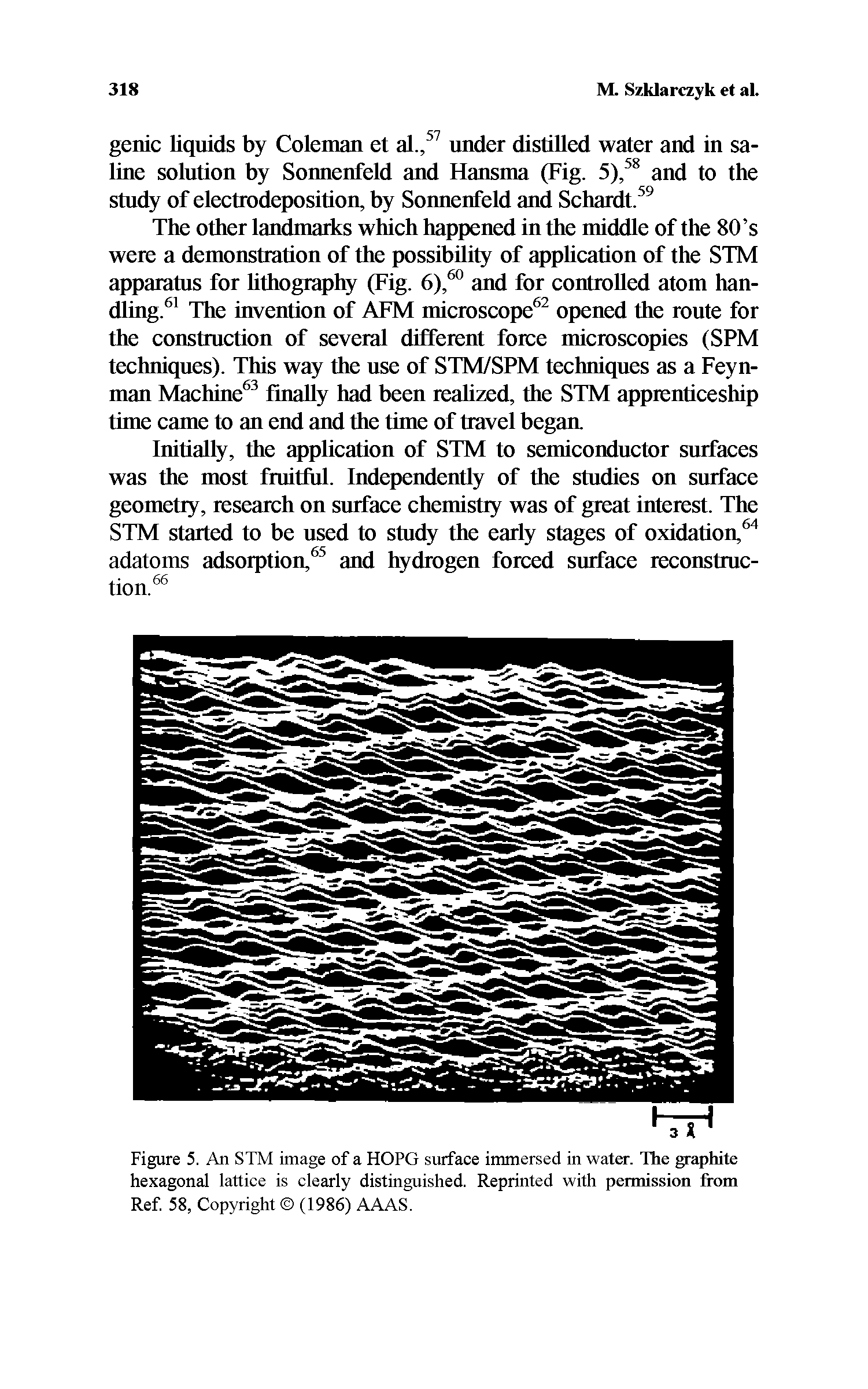 Figure 5. An STM image of a HOPG surface immersed in water. The graphite hexagonal lattice is clearly distinguished. Reprinted with permission from Ref. 58, Copyright (1986) AAAS.