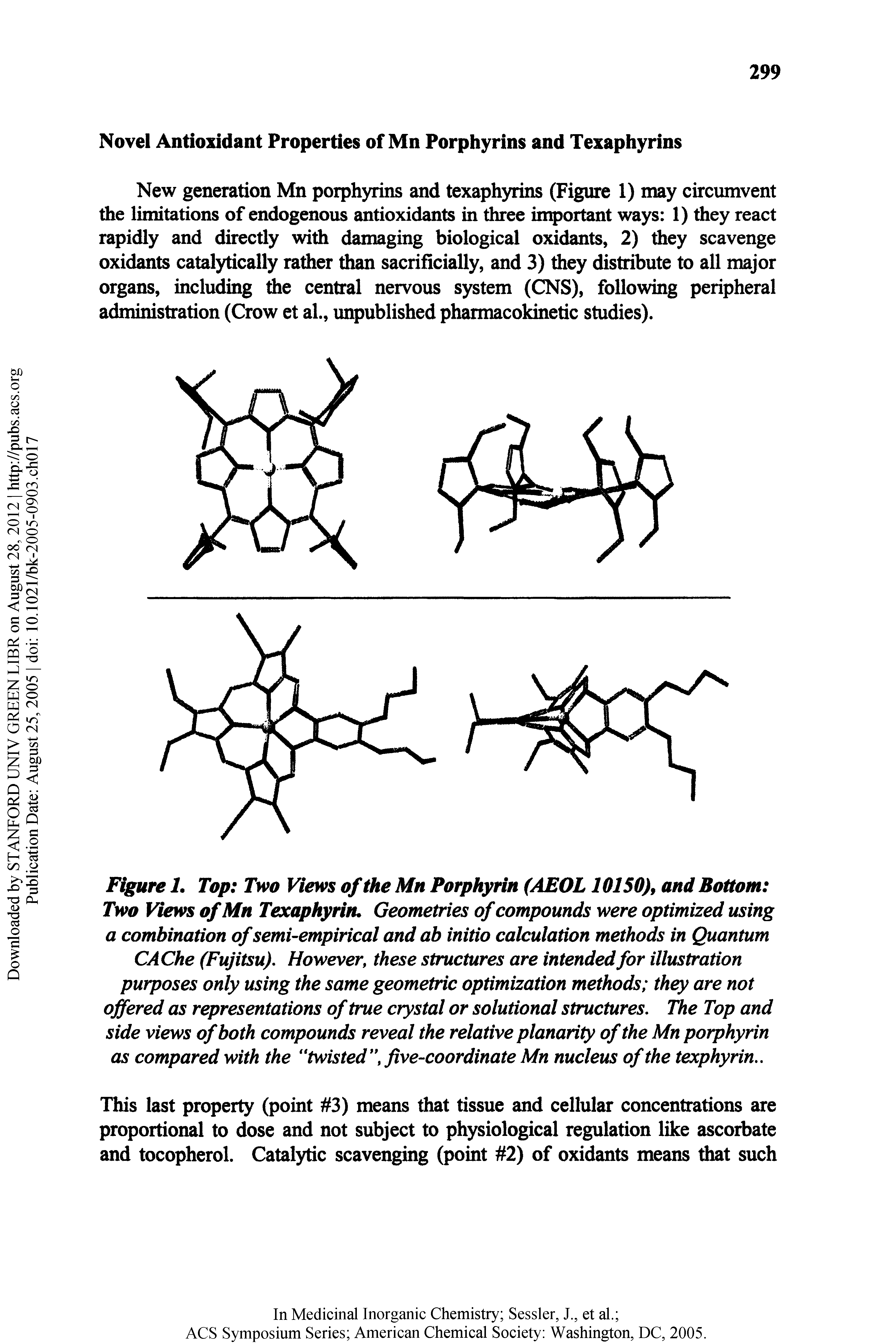 Figure 1. Top Two Views of the Mn Porphyrin (AEOL10150), and Bottom Two Views of Mn Texaphyrim Geometries of compounds were optimized using a combination of semUempirical and ab initio calculation methods in Quantum CAChe (Fujitsu), However, these structures are intended for illustration purposes only using the same geometric optimization methods they are not offered as representations of true crystal or solutional structures. The Top and side views of both compounds reveal the relative planarity of the Mn porphyrin as compared with the twisted , five-coordinate Mn nucleus of the texphyrin..
