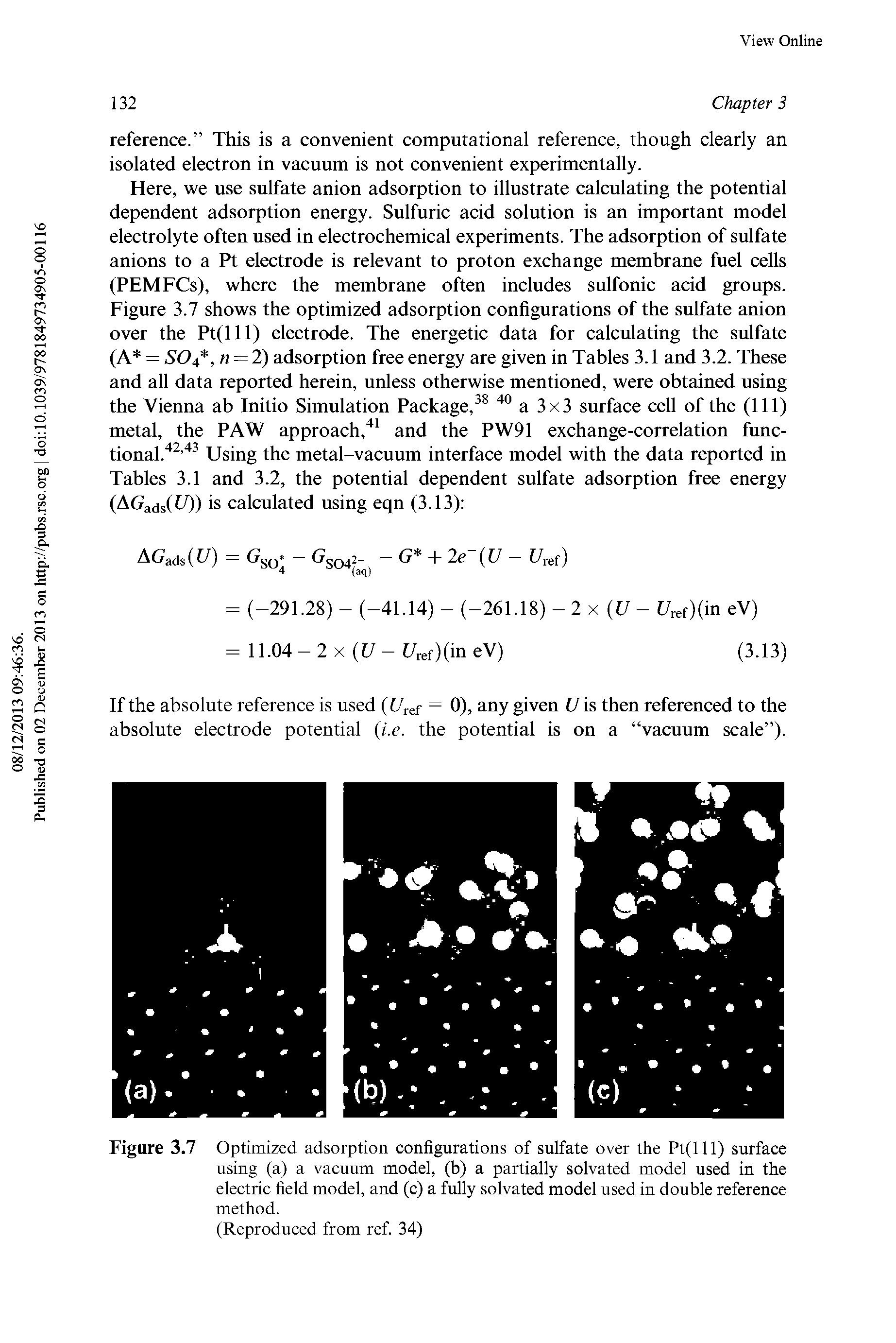 Figure 3.7 Optimized adsorption configurations of sulfate over the Pt(lll) surface using (a) a vacuum model, (b) a partially solvated model used in the electric field model, and (c) a fully solvated model used in double reference method.