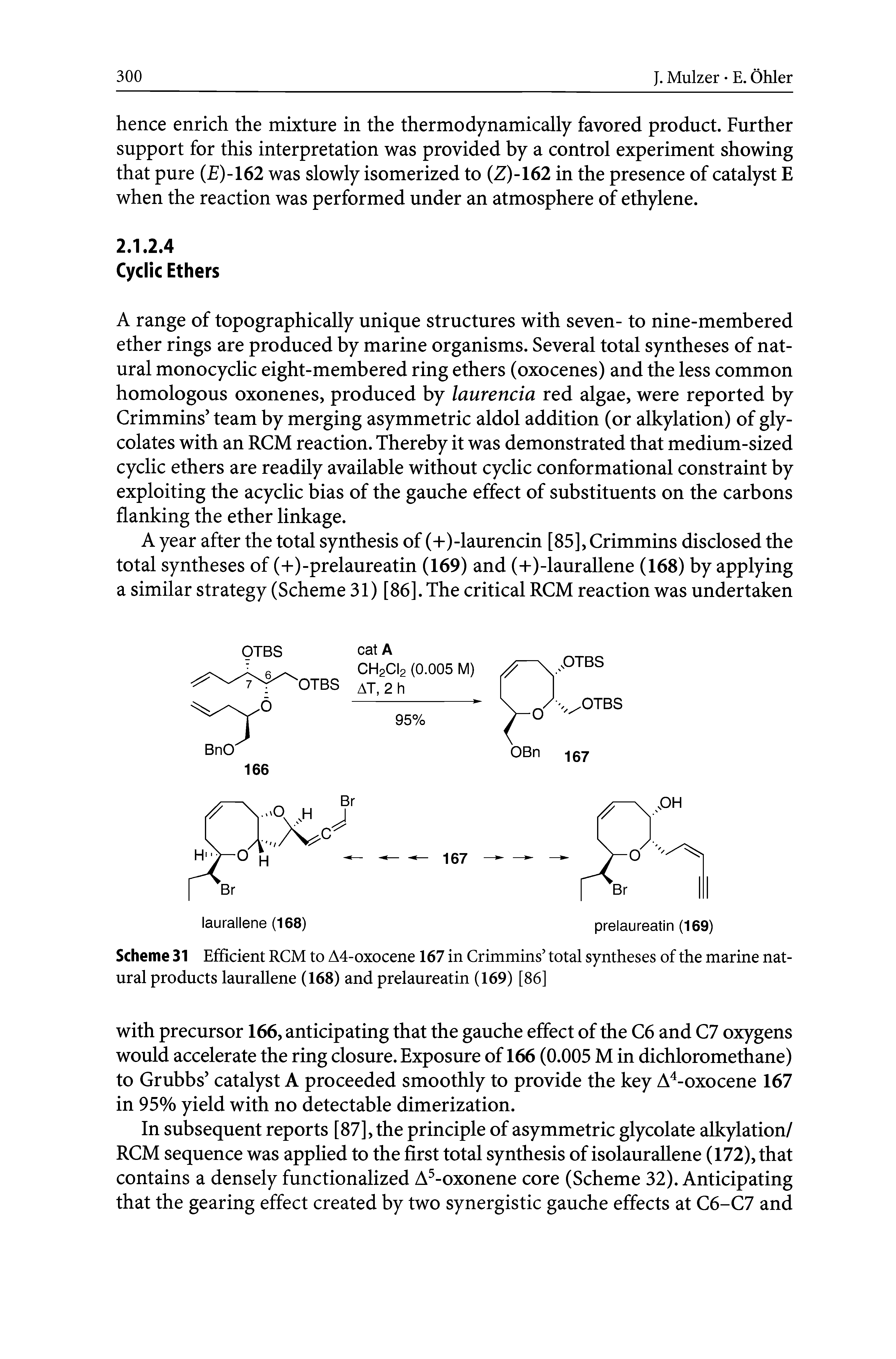 Scheme 31 Efficient RCM to A4-oxocene 167 in Crimmins total syntheses of the marine natural products laurallene (168) and prelaureatin (169) [86]...