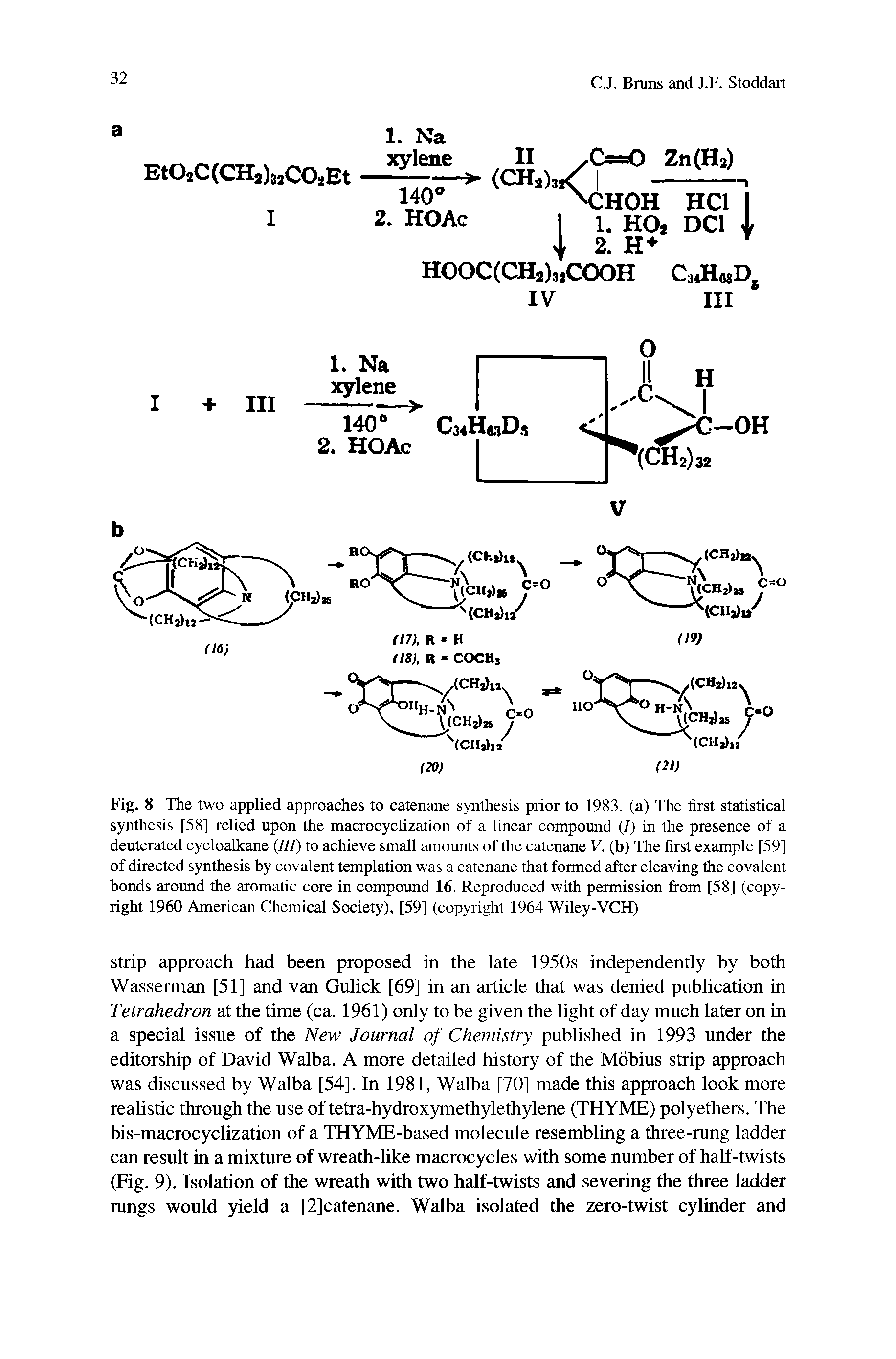 Fig. 8 The two applied approaches to catenane synthesis prior to 1983. (a) The first statistical synthesis [58] relied upon the macrocyclization of a linear compound (7) in the presence of a deuterated cycloalkane (III) to achieve small amounts of the catenane V. (b) The first example [59] of directed synthesis by covalent templation was a catenane that formed after cleaving the covalent bonds around the aromatic core in compound 16. Reproduced with permission from [58] (copyright 1960 American Chemical Society), [59] (copyright 1964 Wiley-VCH)...