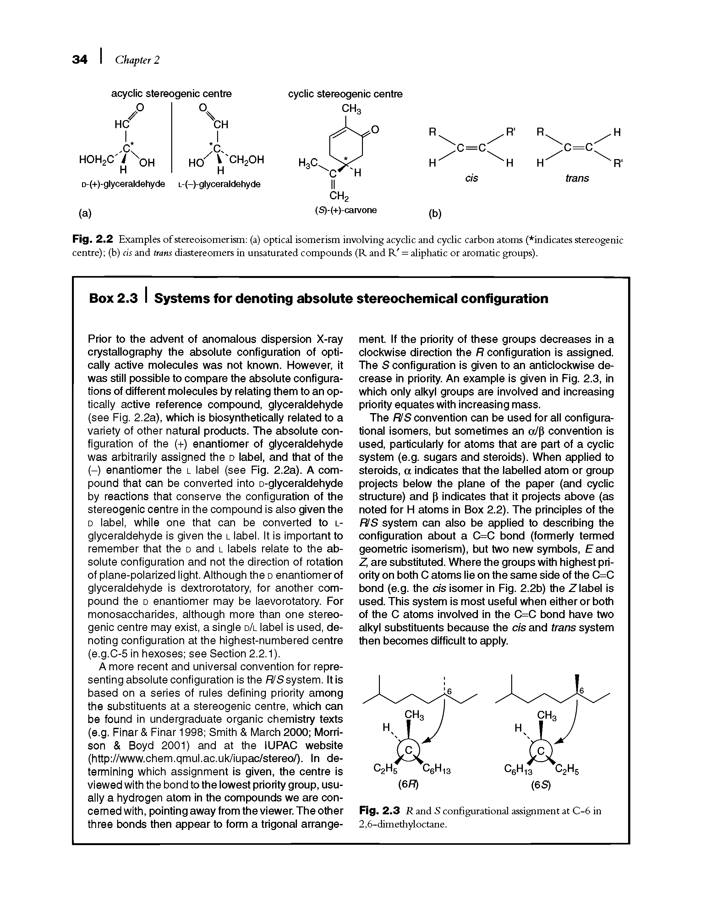 Fig. 2.2 Examples of stereoisomerism (a) optical isomerism involving acyclic and cyclic carbon atoms (indicates stereogenic centre) (b) cis and trans diastereomers in unsaturated compounds (R and R = aliphatic or aromatic groups).