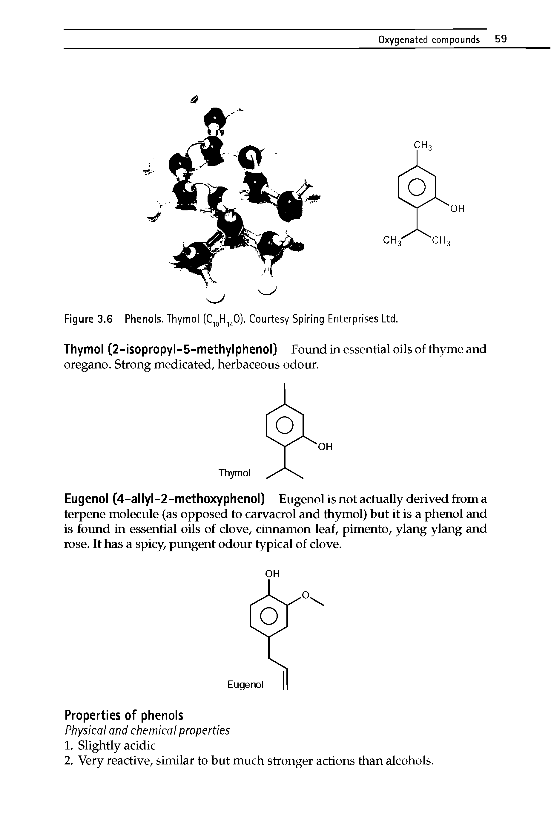 Figure 3.6 Phenols. Thymol (C10H140). Courtesy Spiring Enterprises Ltd.