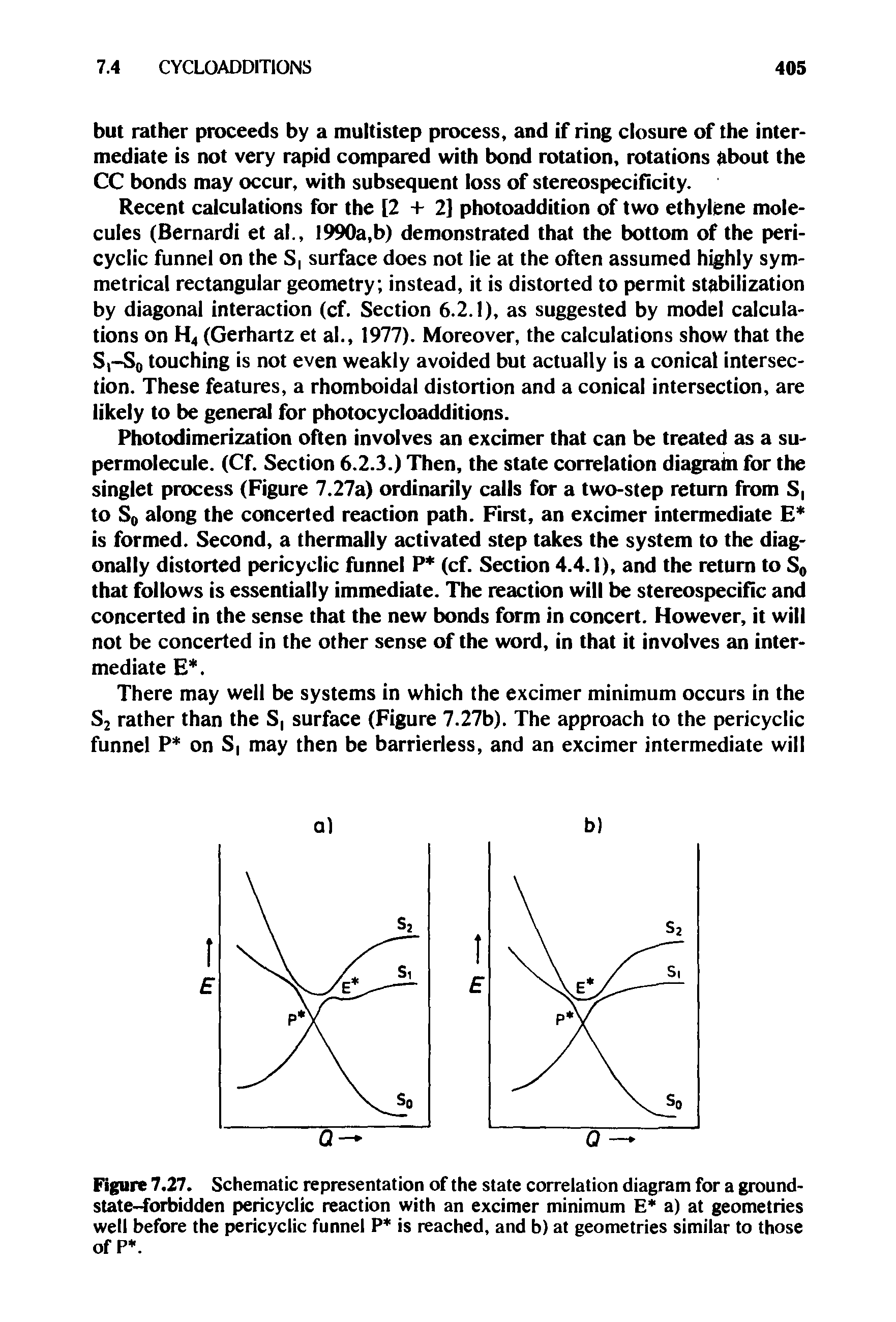 Figure 7.27. Schematic representation of the state correlation diagram for a ground-state-forbidden pericyclic reaction with an excimer minimum E a) at geometries well before the pericyclic funnel P is reached, and b) at geometries similar to those of P. ...