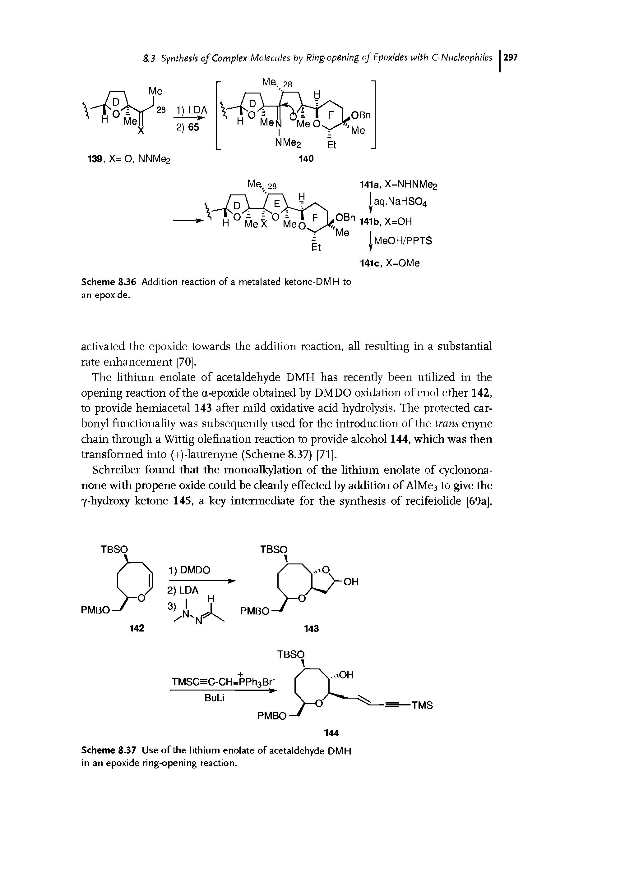 Scheme 8.37 Use of the lithium enolate of acetaldehyde DMH in an epoxide ring-opening reaction.