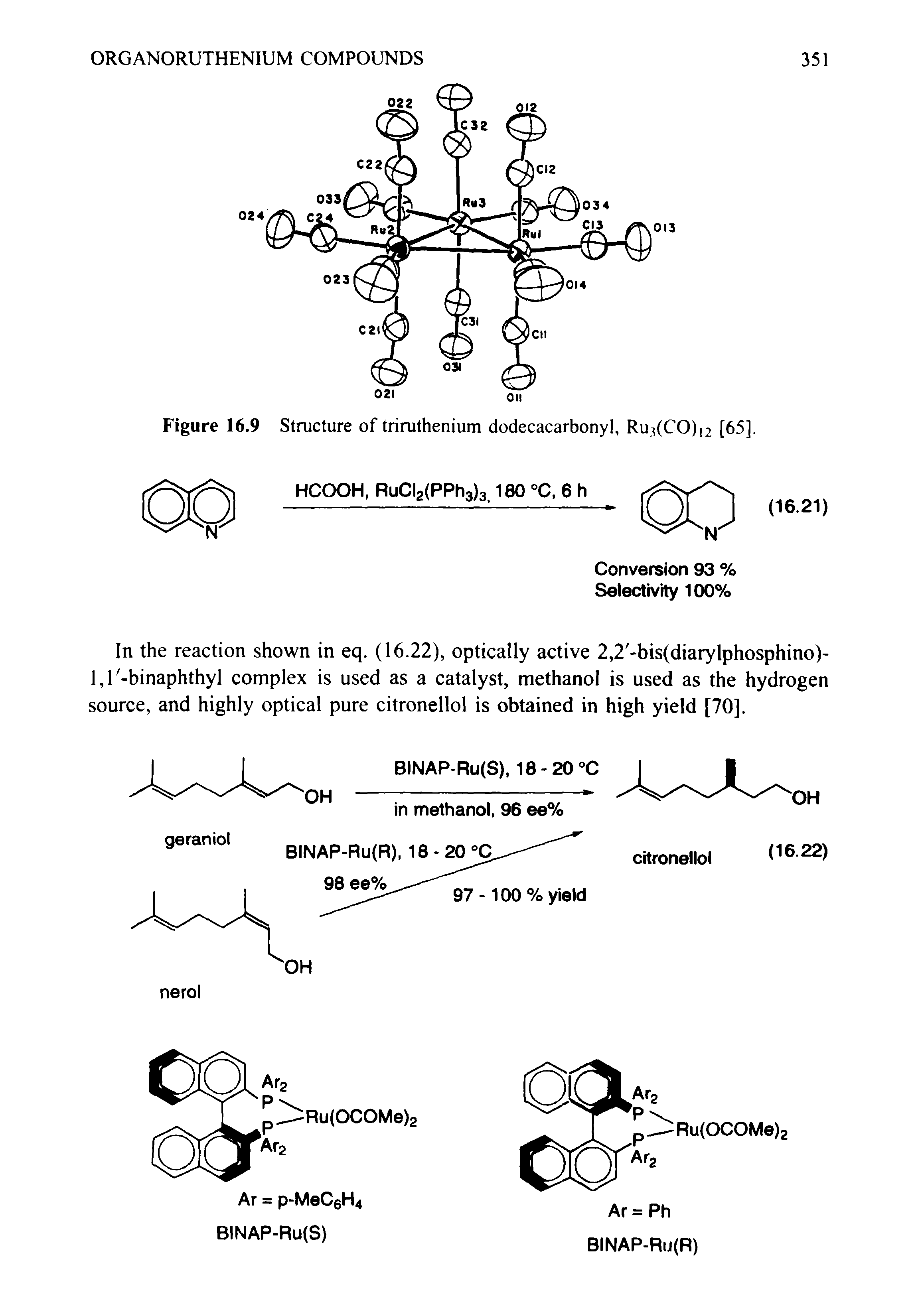 Figure 16.9 Structure of triruthenium dodecacarbonyl, Ru3(CO)i2 [65], HCOOH, RuCl2(PPh3)3,180 °C, 6 h...