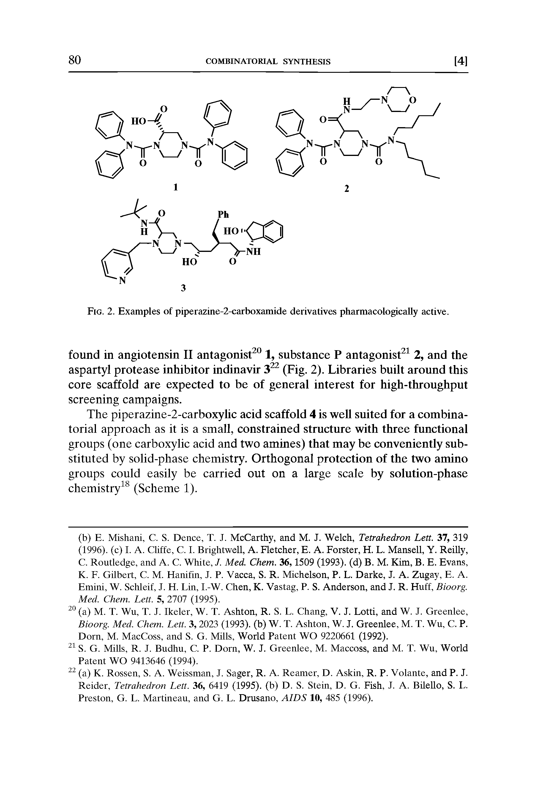 Fig. 2. Examples of piperazine-2-carboxamide derivatives pharmacologically active.