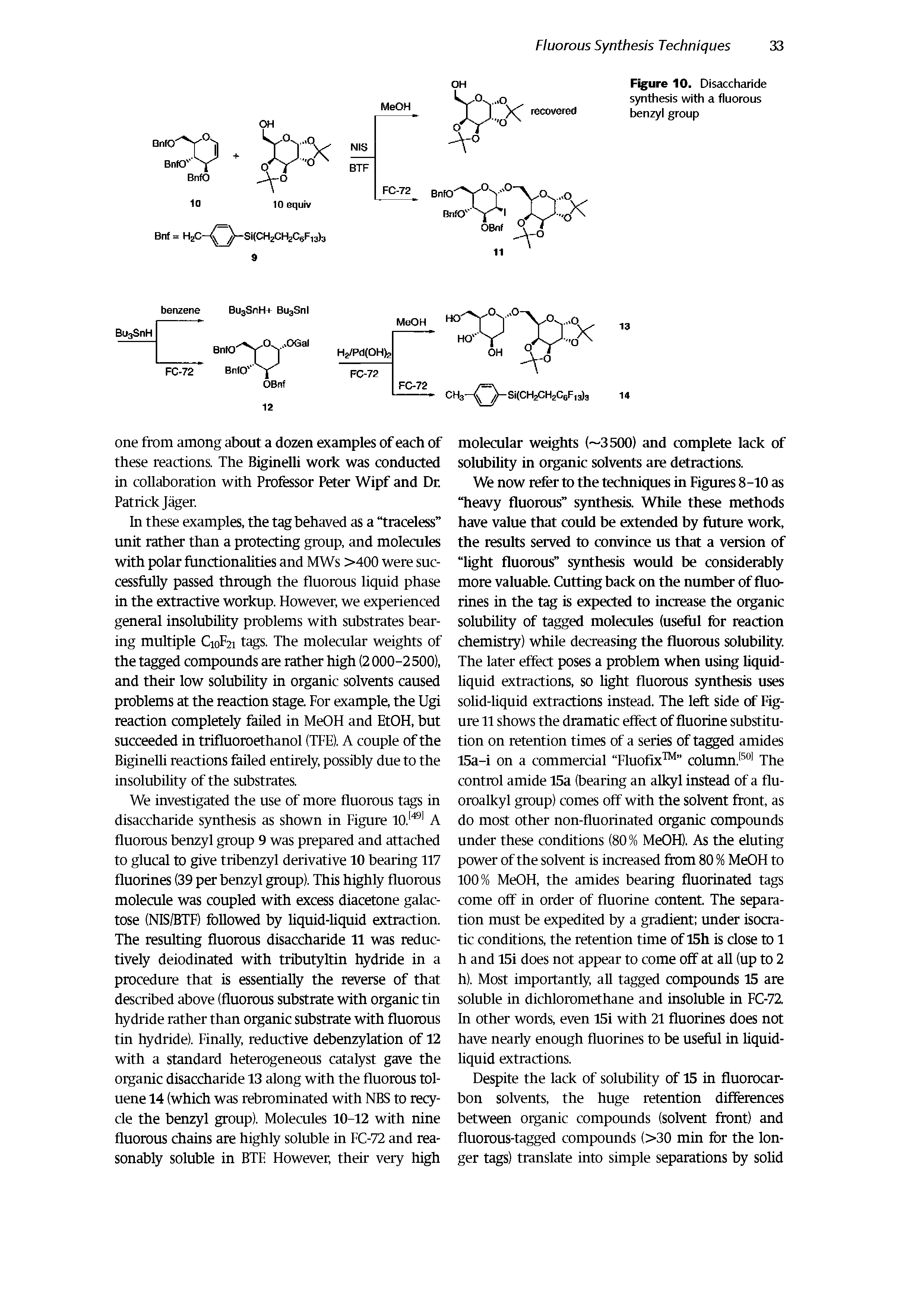 Figure 10. Disaccharide synthesis with a fluorous benzyl group...