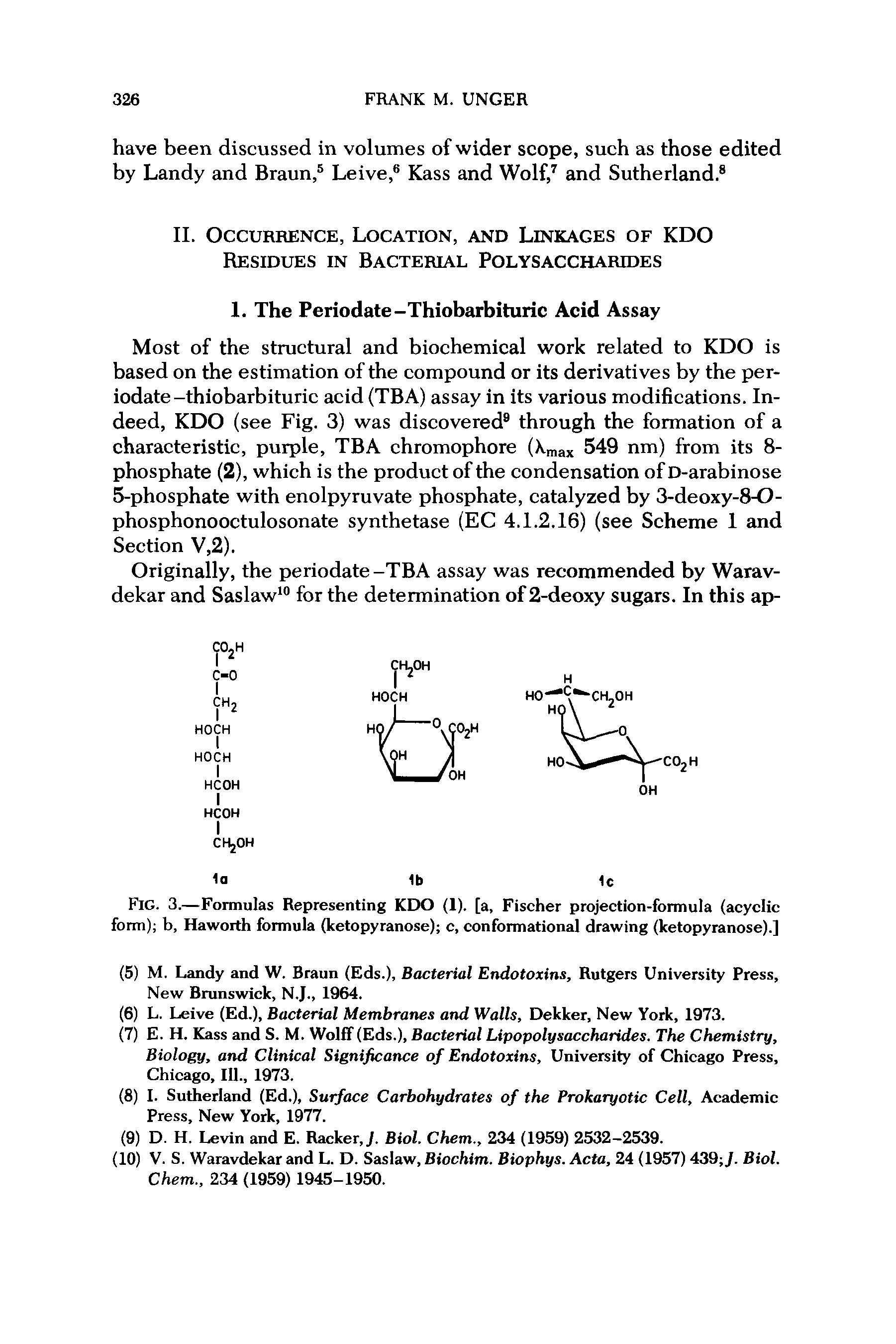 Fig. 3.—Formulas Representing KDO (1). [a, Fischer projection-formula (acyclic form) b, Haworth formula (ketopyranose) c, conformational drawing (ketopyranose).]...
