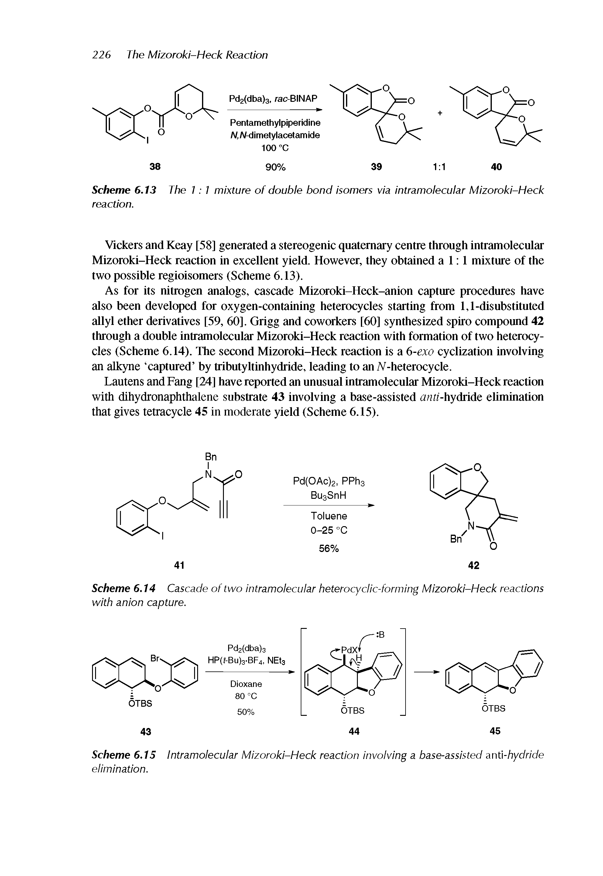 Scheme 6.14 Cascade of two intramolecular heterocyclic-forming Mizoroki-Heck reactions with anion capture.