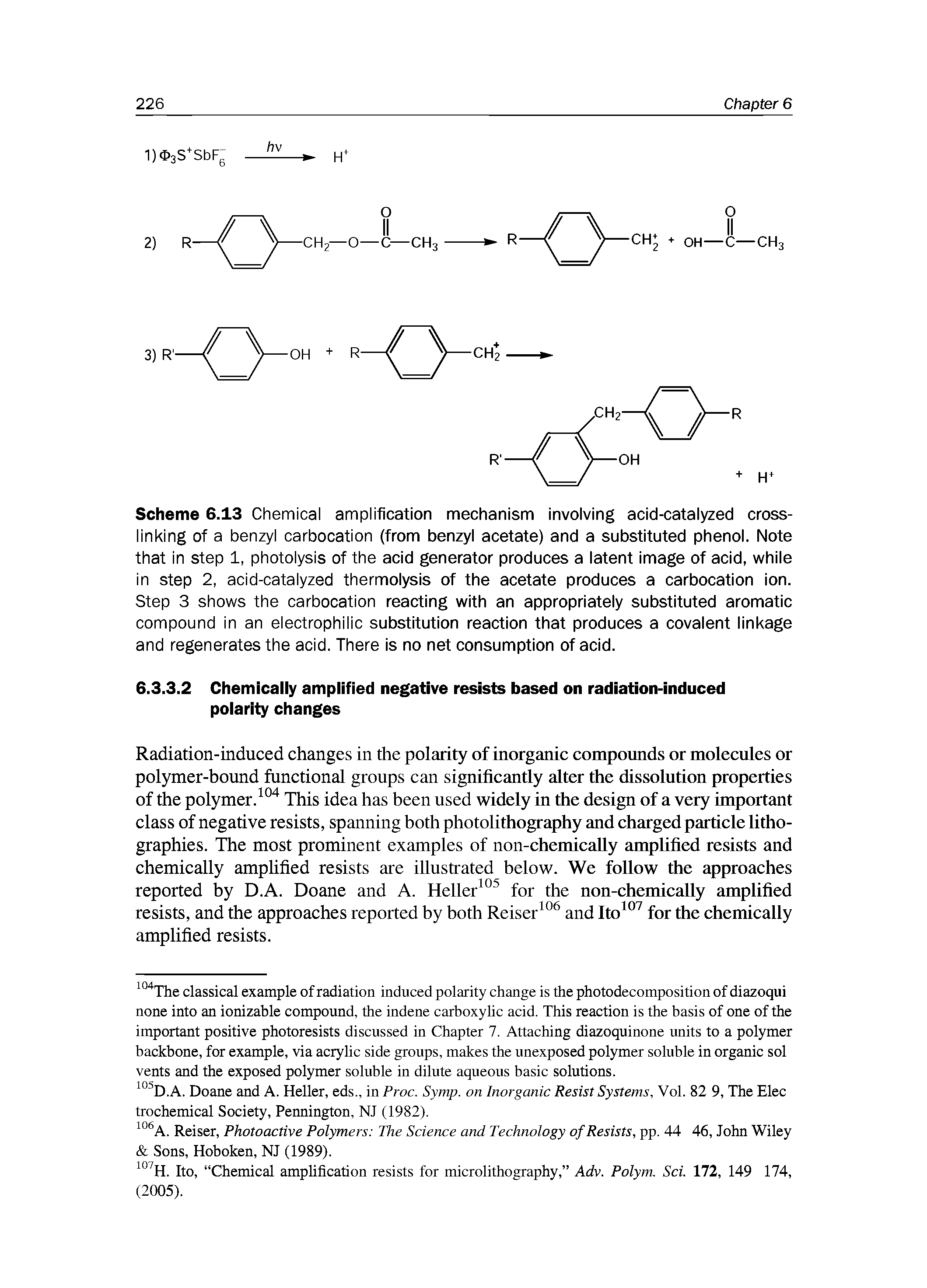 Scheme 6.13 Chemical amplification mechanism involving acid-catalyzed cross-linking of a benzyl carbocation (from benzyl acetate) and a substituted phenol. Note that in step 1, photolysis of the acid generator produces a latent image of acid, while in step 2, acid-catalyzed thermolysis of the acetate produces a carbocation ion. Step 3 shows the carbocation reacting with an appropriately substituted aromatic compound in an electrophilic substitution reaction that produces a covalent linkage and regenerates the acid. There is no net consumption of acid.