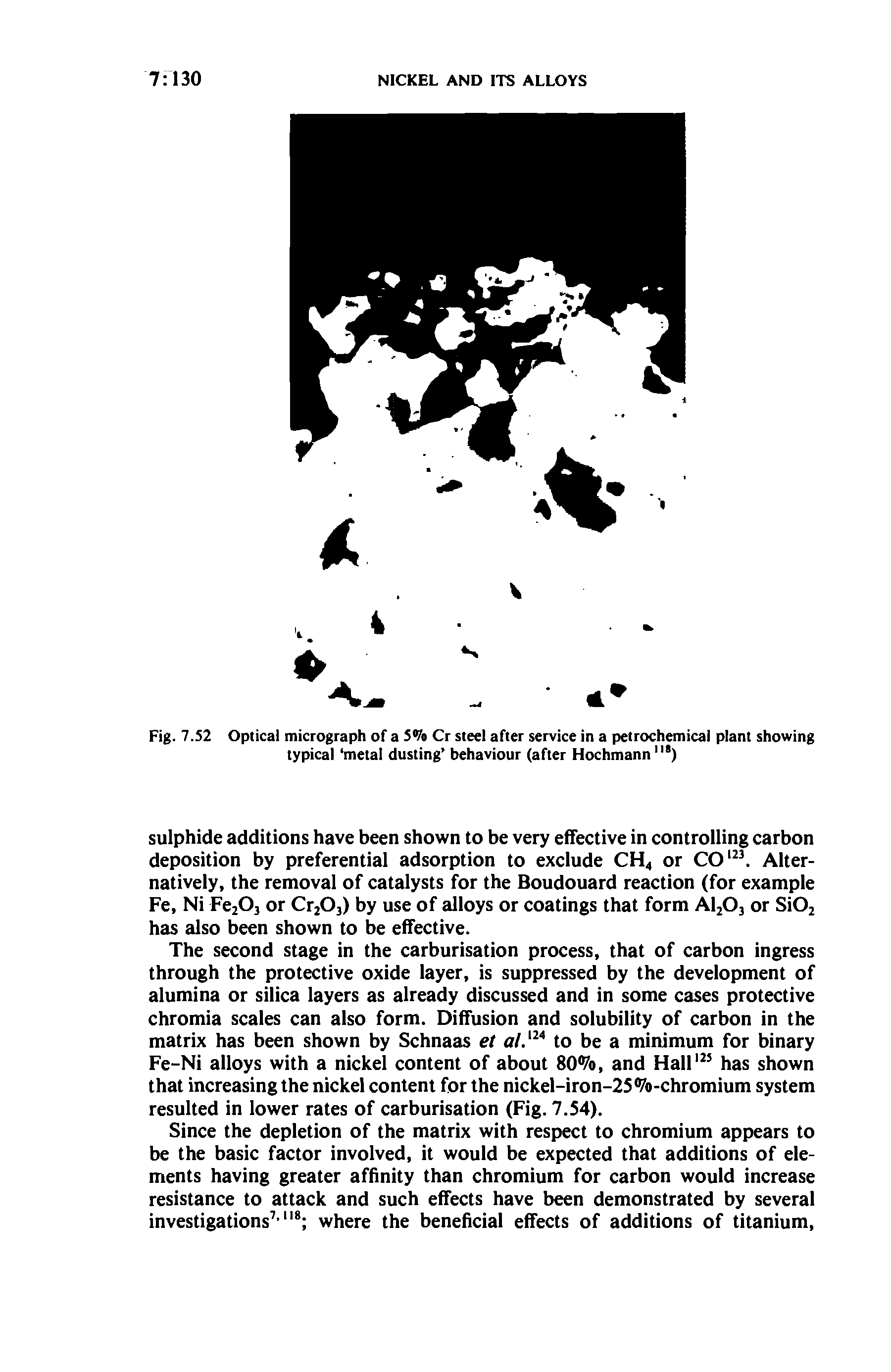 Fig. 7.52 Optical micrograph of a 5< o Cr steel after service in a petrochemical plant showing typical metal dusting behaviour (after Hochmann ")...