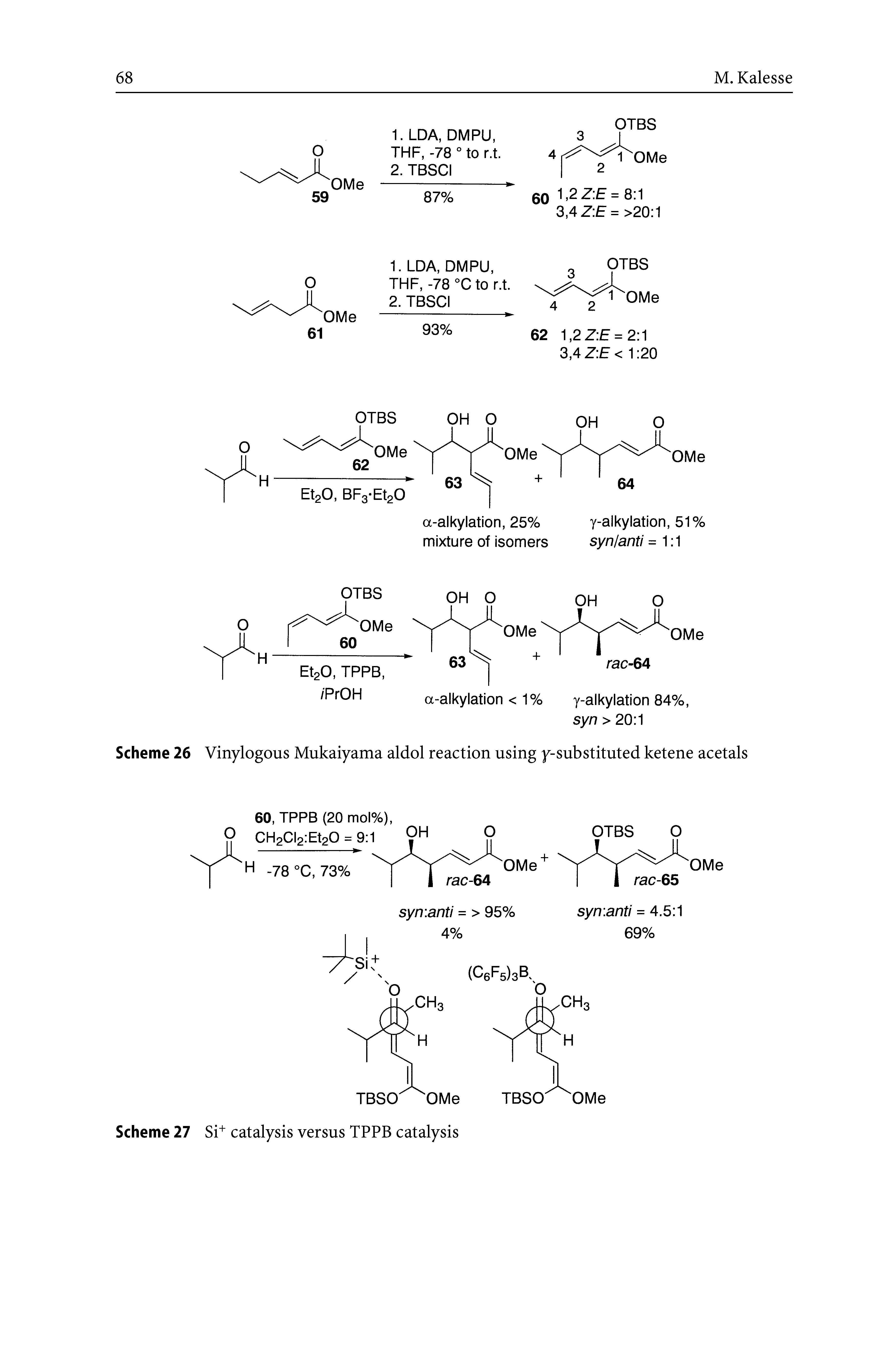 Scheme 26 Vinylogous Mukaiyama aldol reaction using y-substituted ketene acetals...