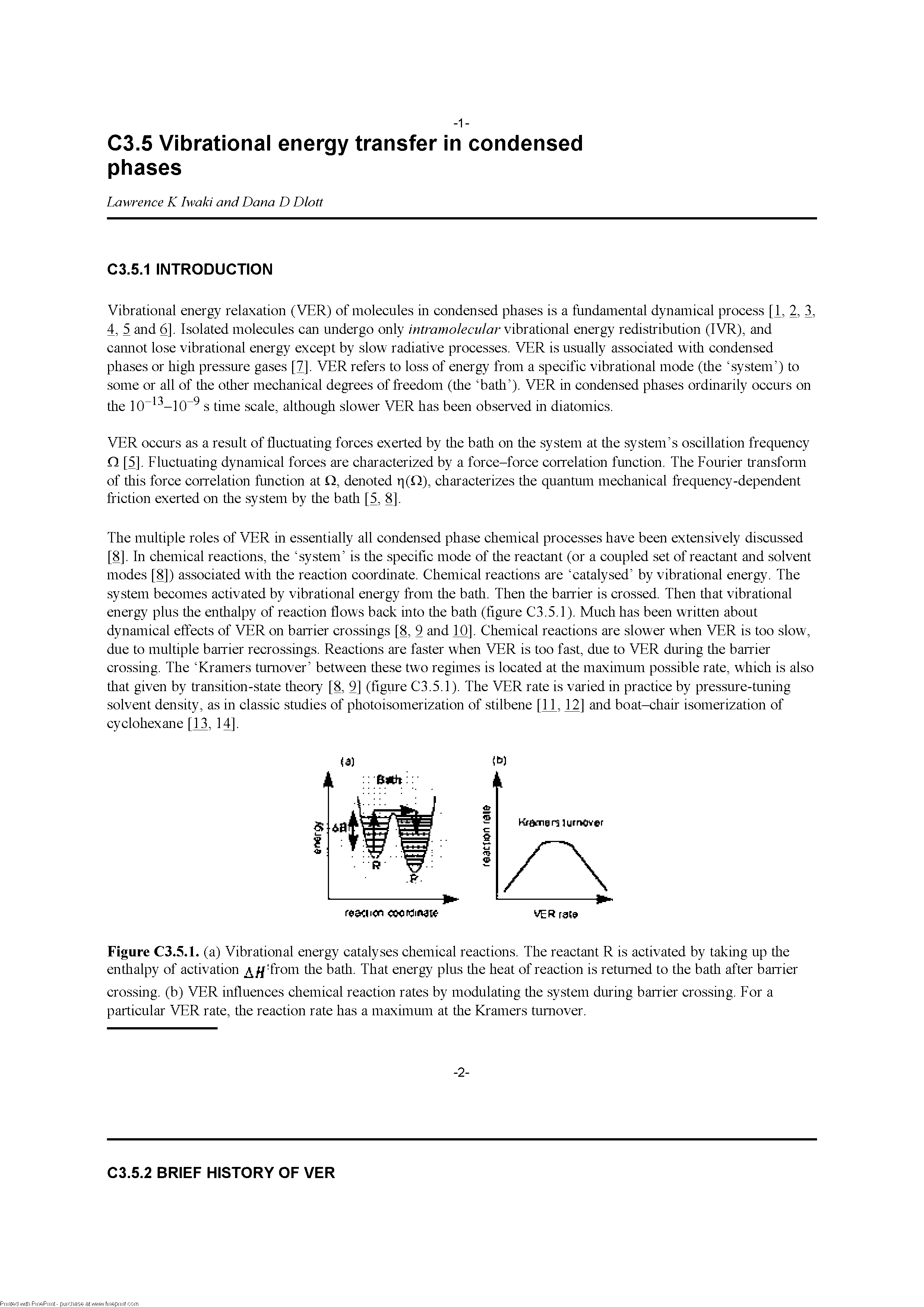 Figure C3.5.1. (a) Vibrational energy catalyses chemical reactions. The reactant R is activated by taking up the enthalpy of activation j //Trom the bath. That energy plus the heat of reaction is returned to the bath after barrier...