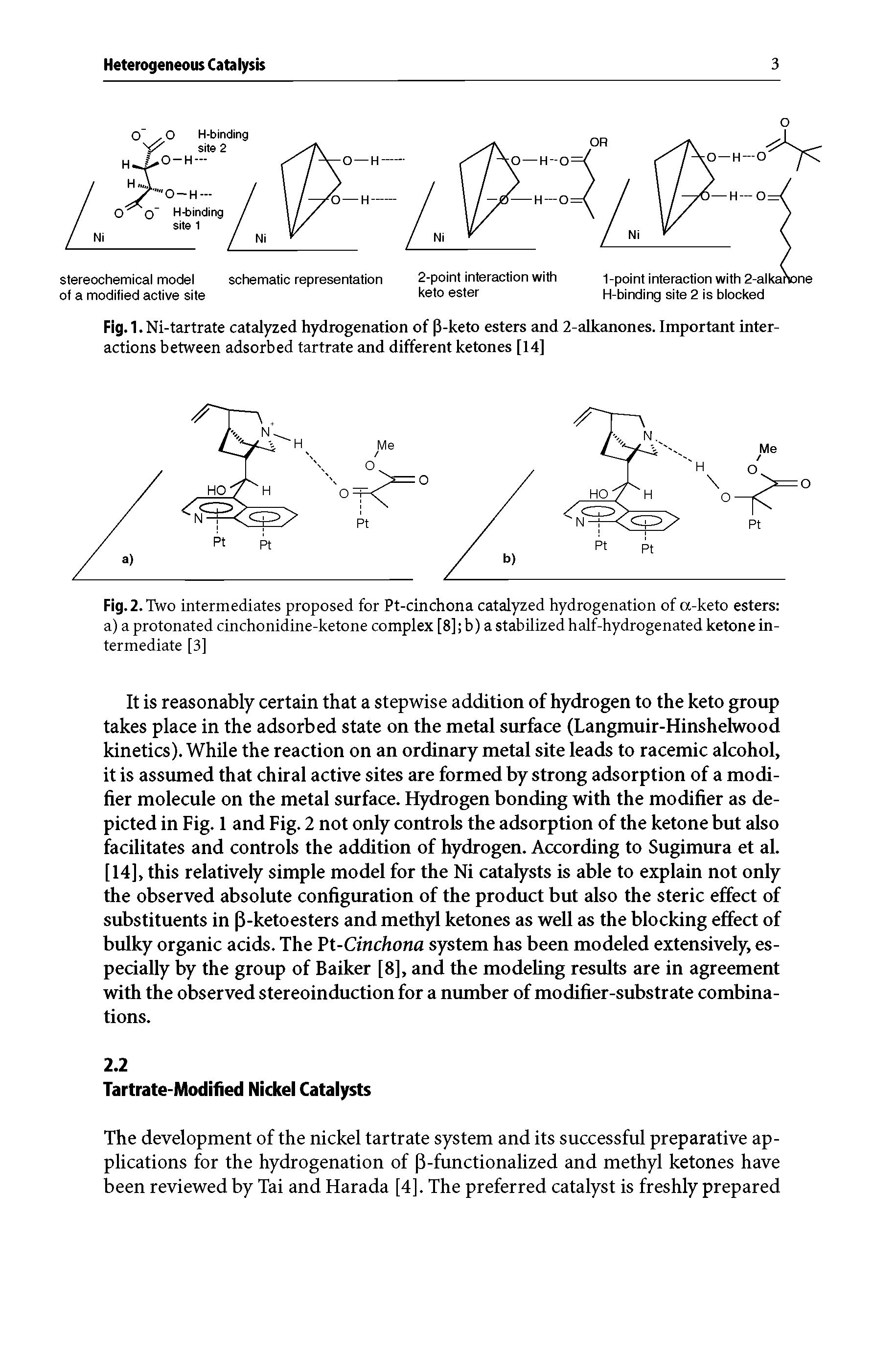 Fig. 2. Two intermediates proposed for Pt-cinchona catalyzed hydrogenation of a-keto esters a) a protonated cinchonidine-ketone complex [8] b) a stabilized half-hydrogenated ketone intermediate [3]...