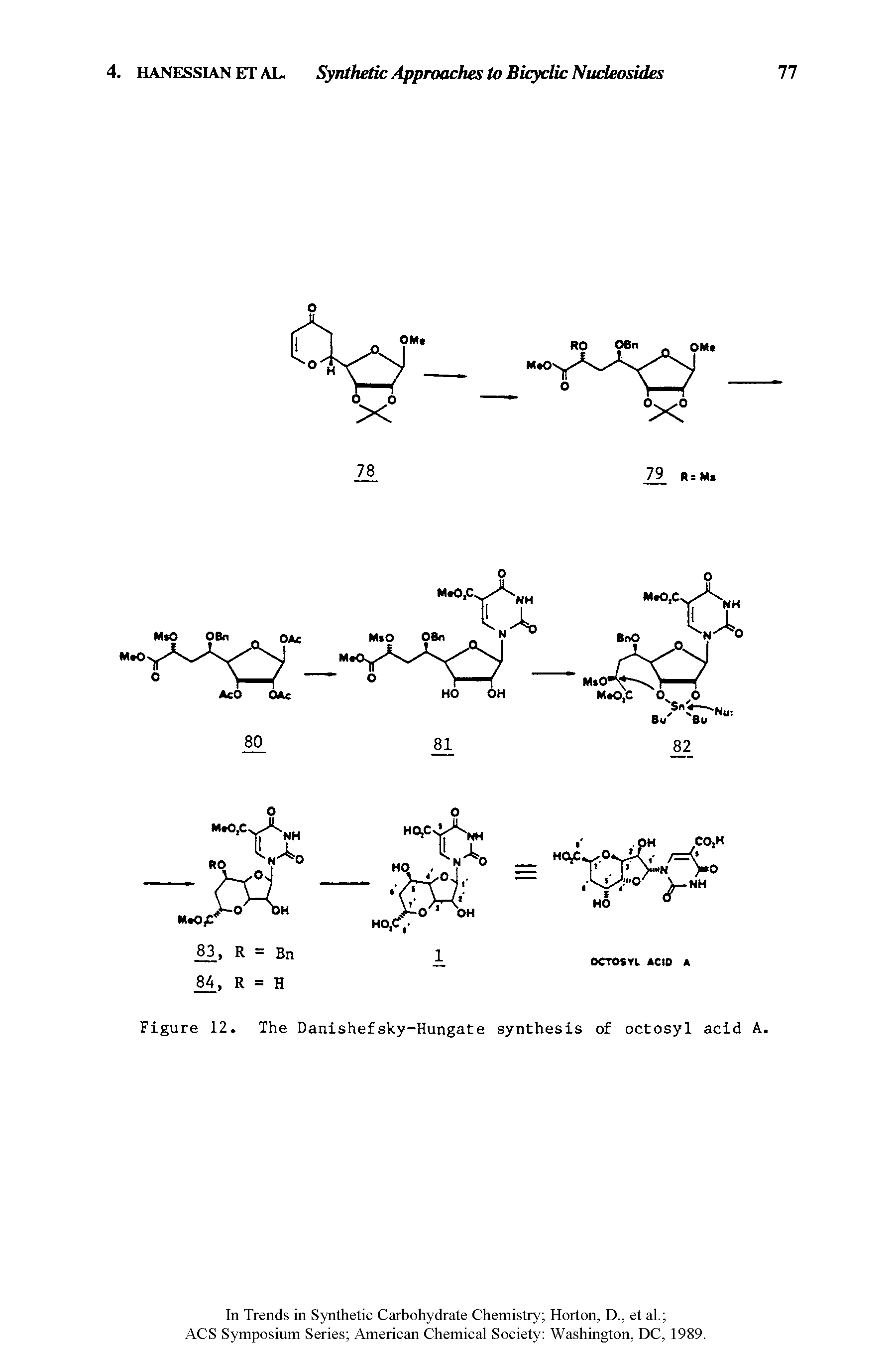 Figure 12. The Danishefsky-Hungate synthesis of octosyl acid A.