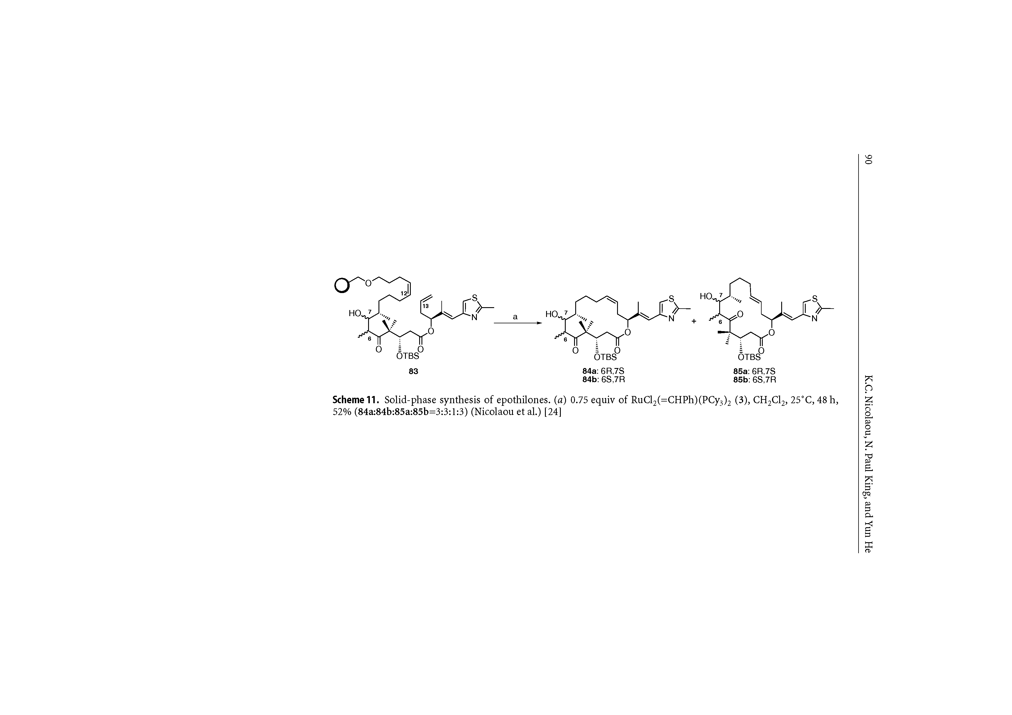 Scheme 11. Solid-phase synthesis of epothilones. (a) 0.75 equiv of RuCl2(=CHPh)(PCy3)2 (3), CH2C12, 25°C, 48 h, 52% (84a 84b 85a 85b=3 3 l 3) (Nicolaou etal.) [24]...