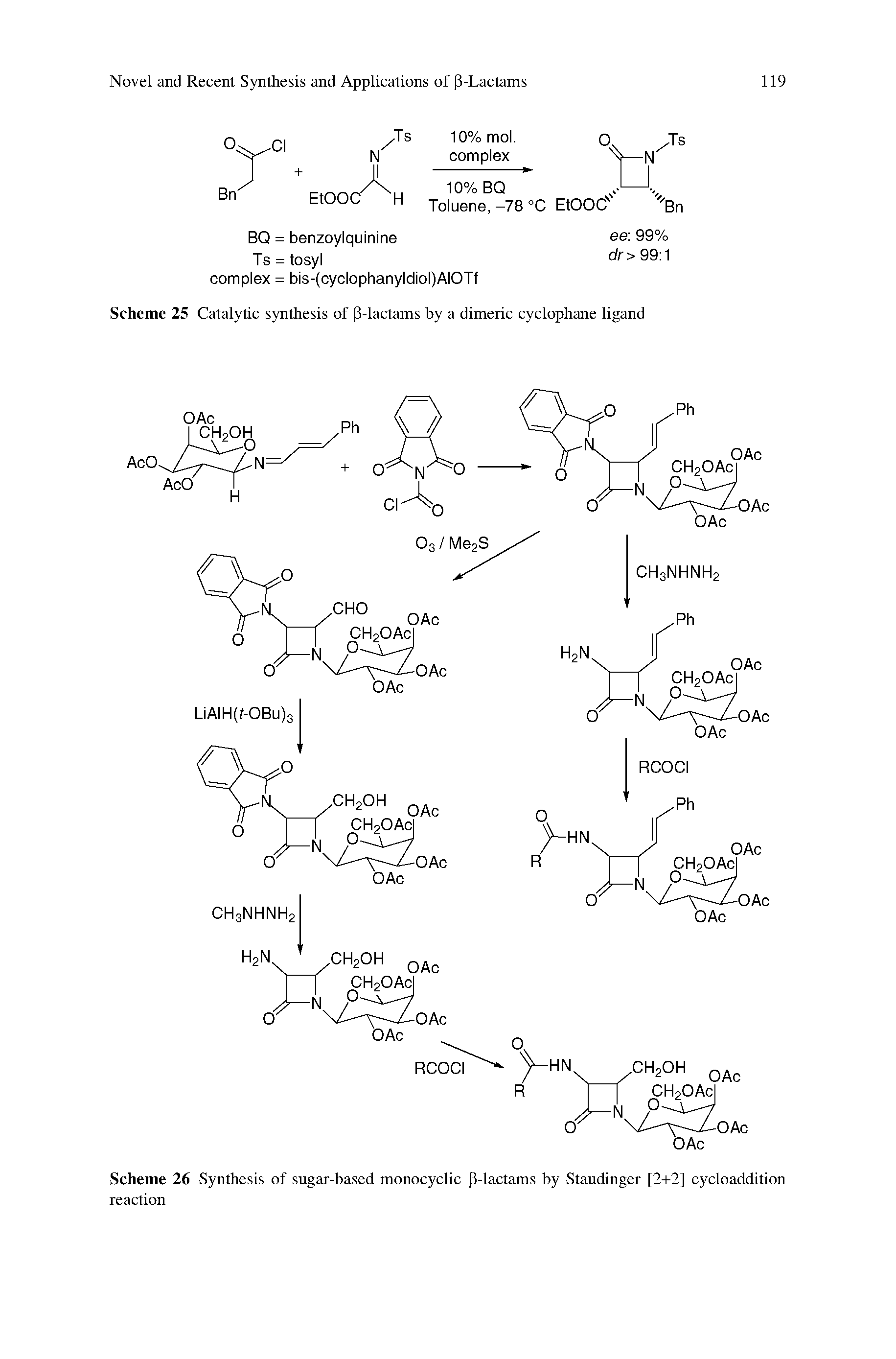 Scheme 26 Synthesis of sugar-based monocyclic [S-lactams by Staudinger [2+2] cycloaddition reaction...