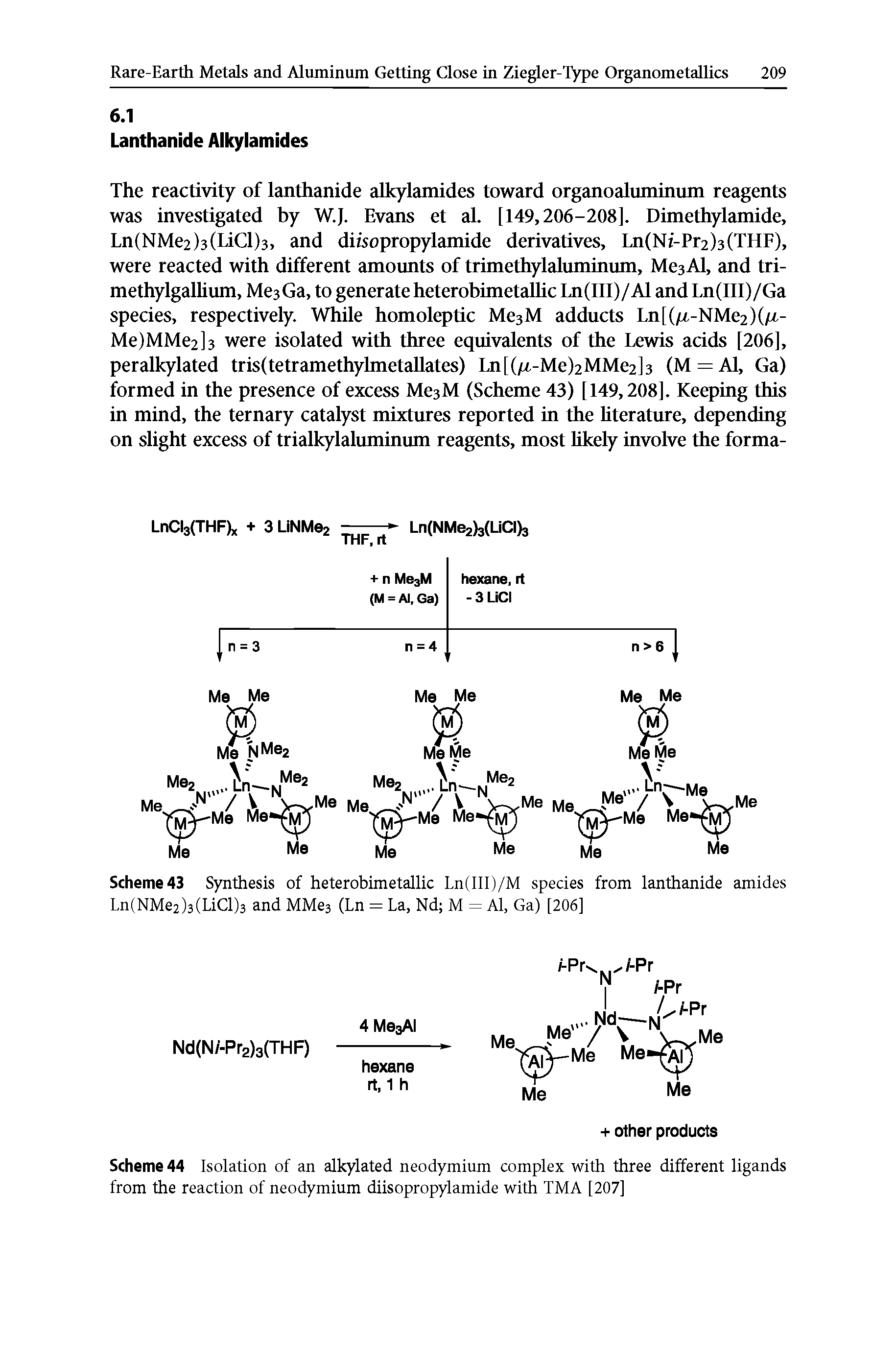 Scheme 44 Isolation of an alkylated neodymium complex with three different ligands from the reaction of neodymium diisopropylamide with TMA [207]...