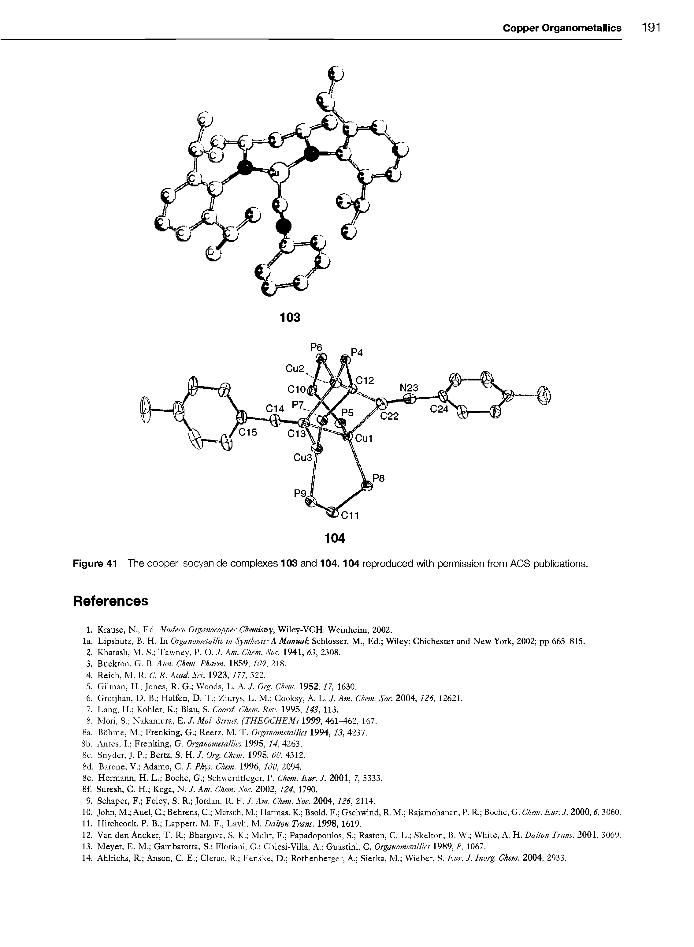 Figure 41 The copper isocyanide complexes 103 and 104.104 reproduced with permission from ACS publications.