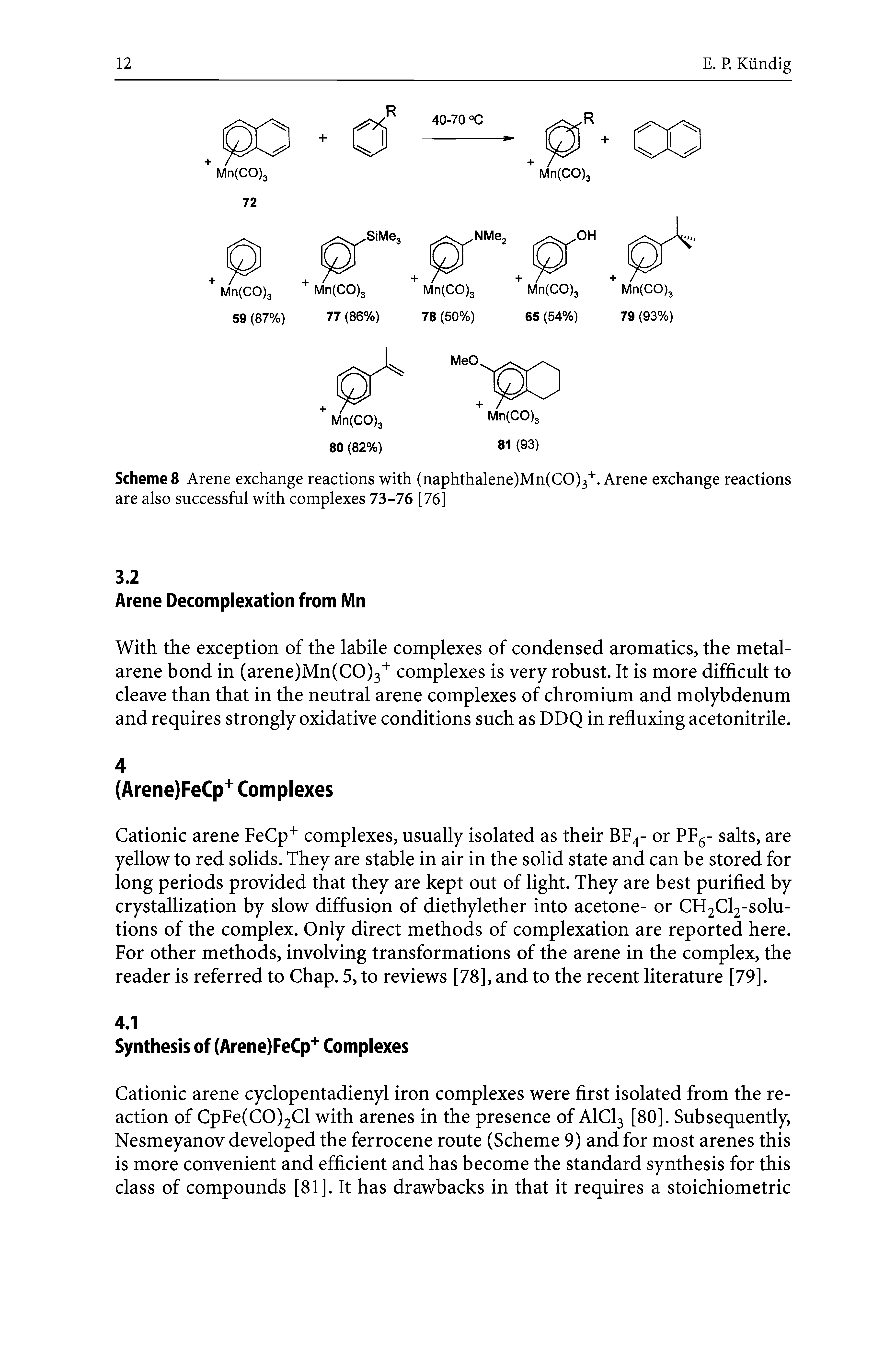 Scheme 8 Arene exchange reactions with (naphthalene)Mn(CO)3. Arene exchange reactions are also successful with complexes 73-76 [76]...