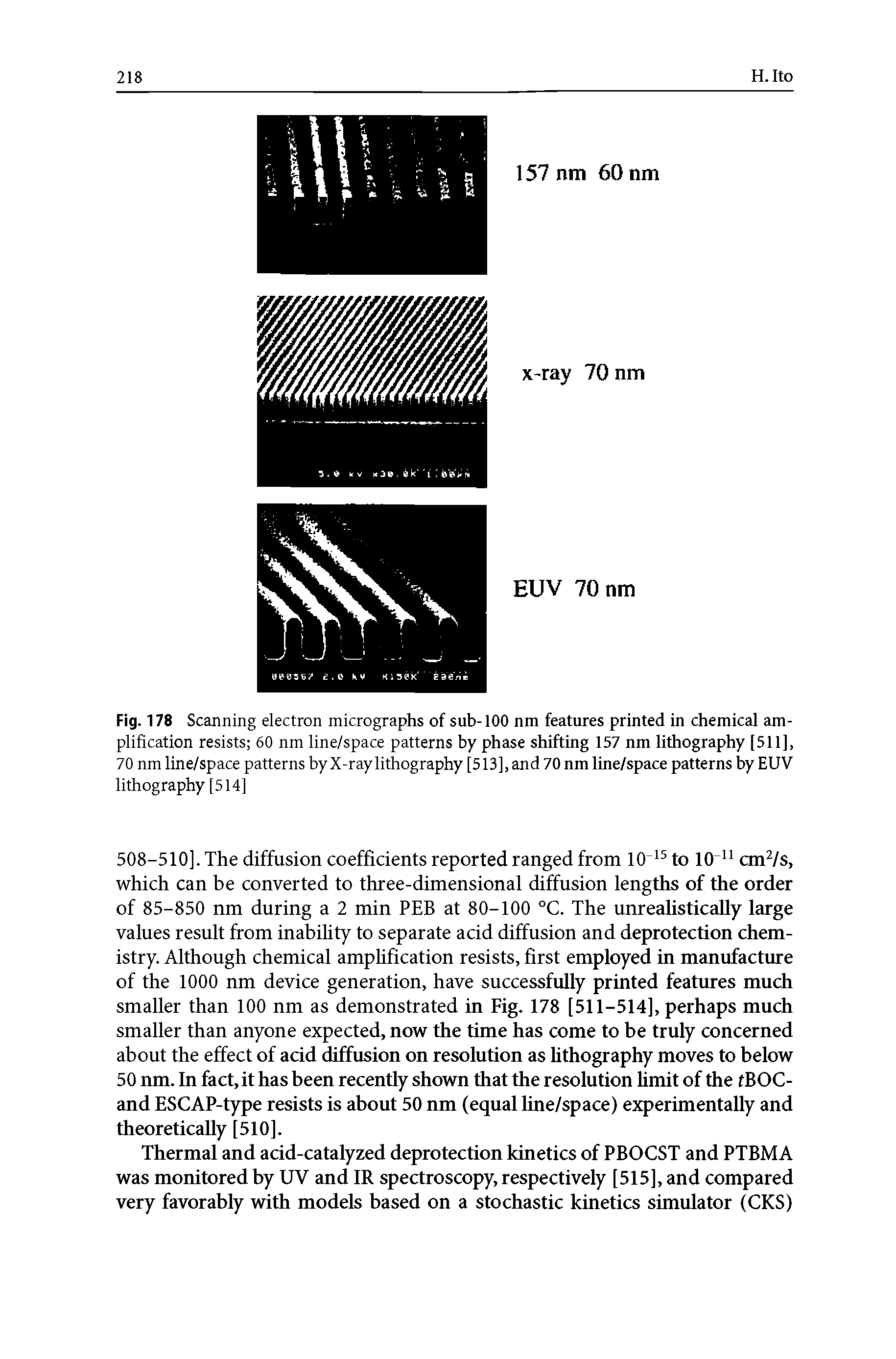 Fig. 178 Scanning electron micrographs of sub-100 nm features printed in chemical amplification resists 60 nm line/space patterns by phase shifting 157 nm lithography [511], 70 nm line/space patterns by X-ray lithography [513], and 70 nm line/space patterns by EUV lithography [514]...