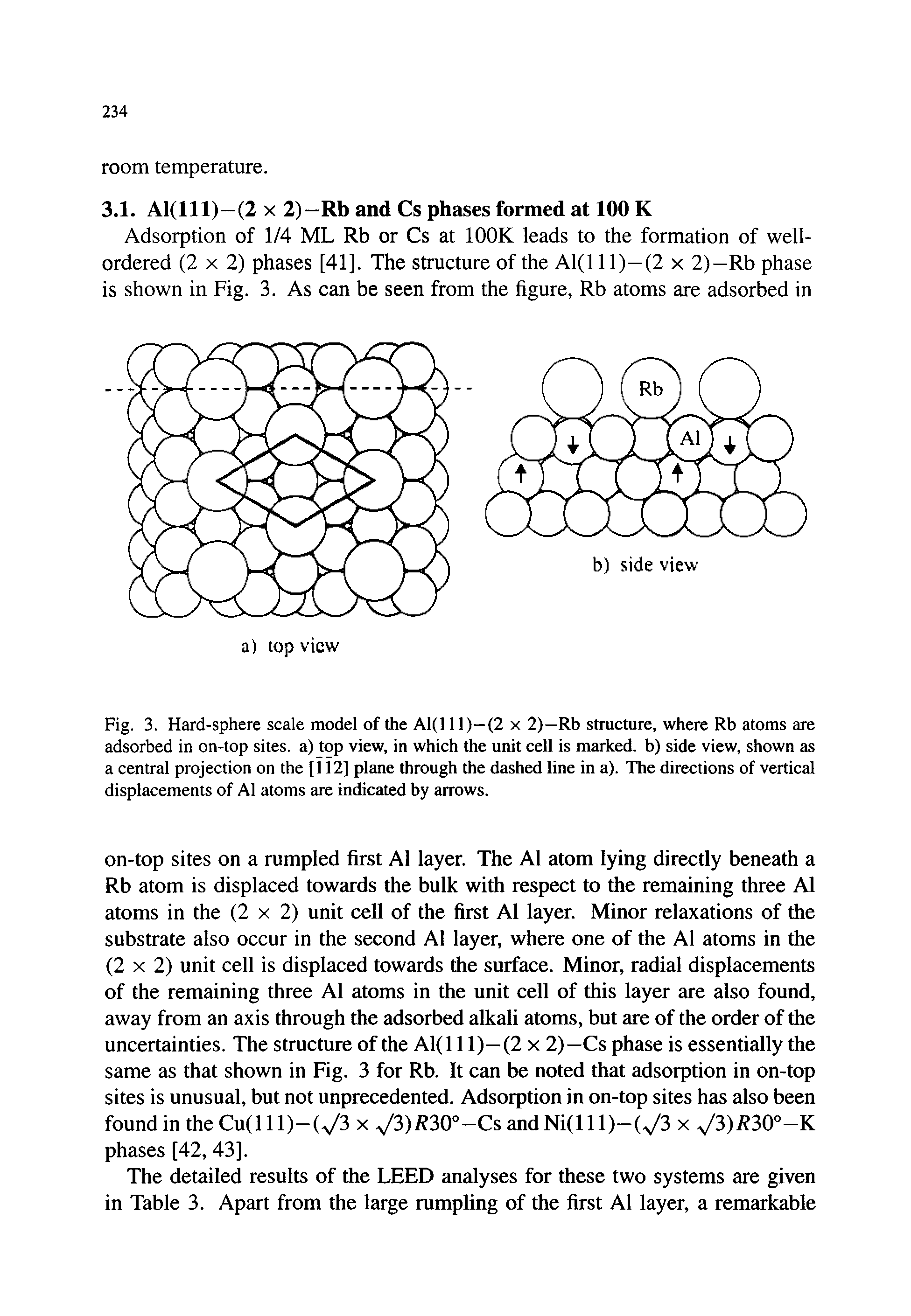 Fig. 3. Hard-sphere scale model of the Al(l 11)—(2 x 2)—Rb structure, where Rb atoms are adsorbed in on-top sites, a) top view, in which the unit cell is marked, b) side view, shown as a central projection on the [112] plane through the dashed line in a). The directions of vertical displacements of A1 atoms are indicated by arrows.