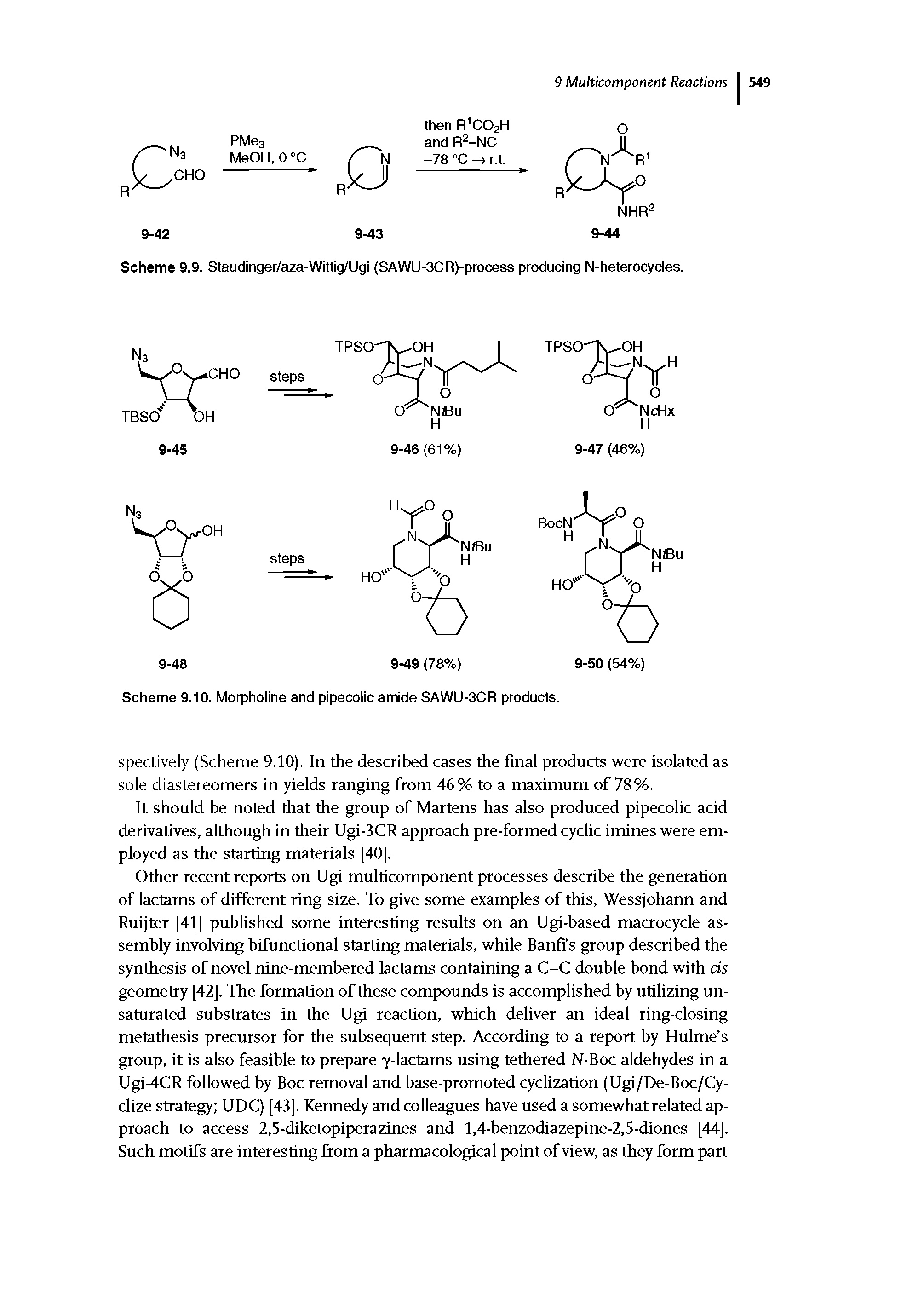 Scheme 9.10. Morpholine and pipecolic amide SAWU-3CR products.