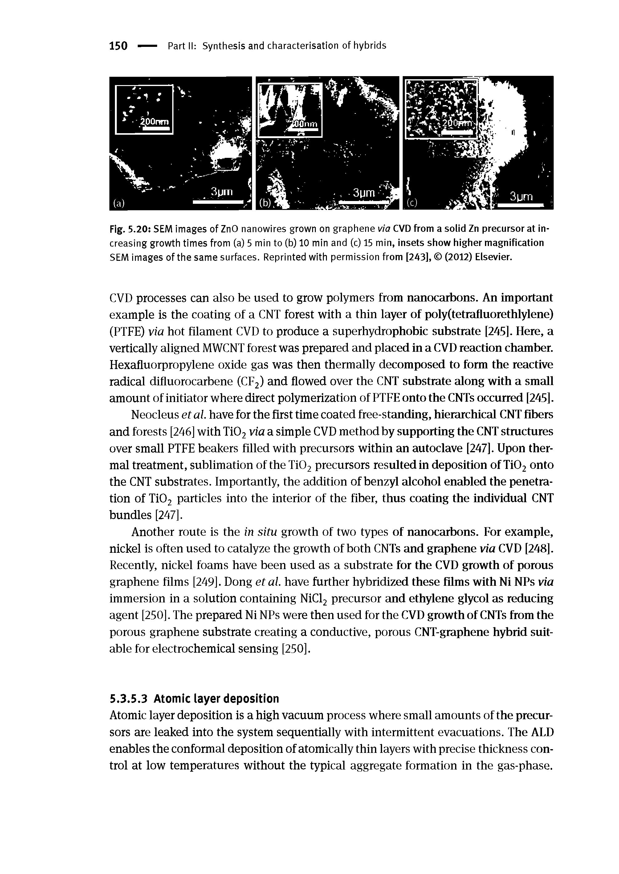 Fig. 5.20 SEM images of ZnO nanowires grown on graphene via CVD from a solid Zn precursor at increasing growth times from (a) 5 min to (b) 10 min and (c) 15 min, insets show higher magnification SEM images of the same surfaces. Reprinted with permission from [243], (2012) Elsevier.