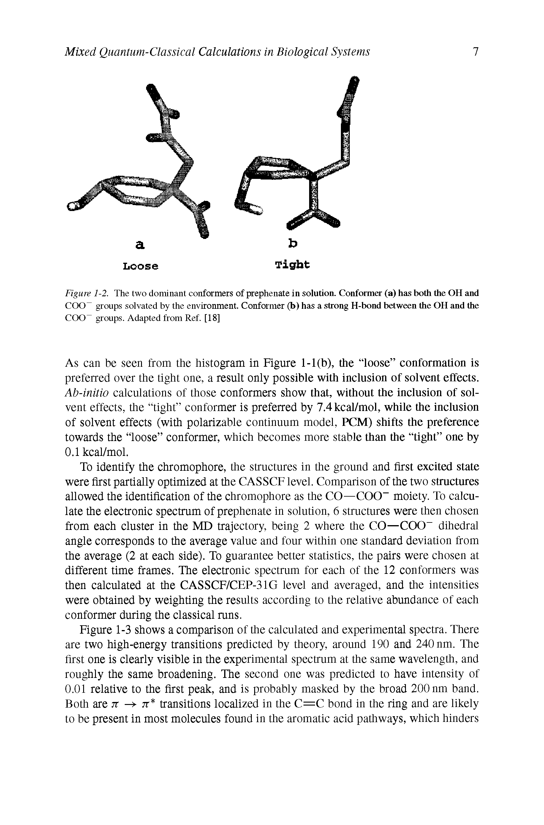 Figure 1-2. The two dominant conformers of prephenate in solution. Conformer (a) has both the OH and COO- groups solvated by the environment. Conformer (b) has a strong H-bond between the OH and the COO groups. Adapted from Ref. [18]...