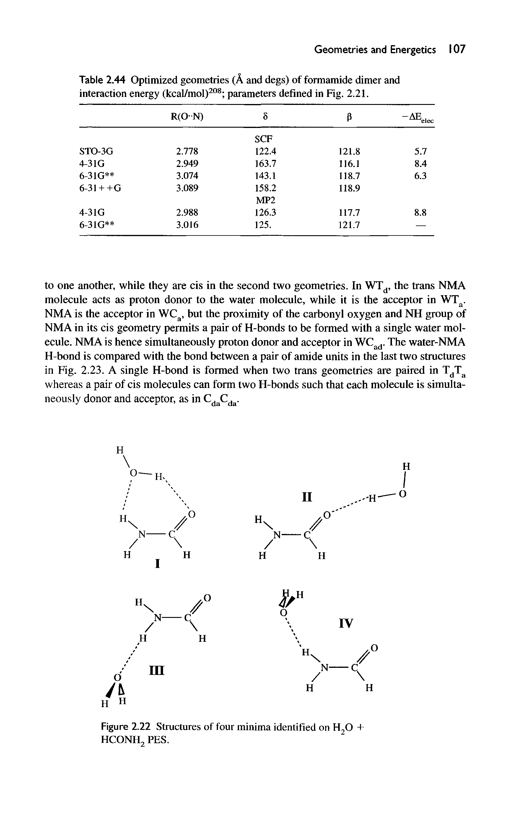Table 2.44 Optimized geometries (A and degs) of formamide dimer and interaction energy (kcal/mol) ° parameters defined in Fig. 2.21.