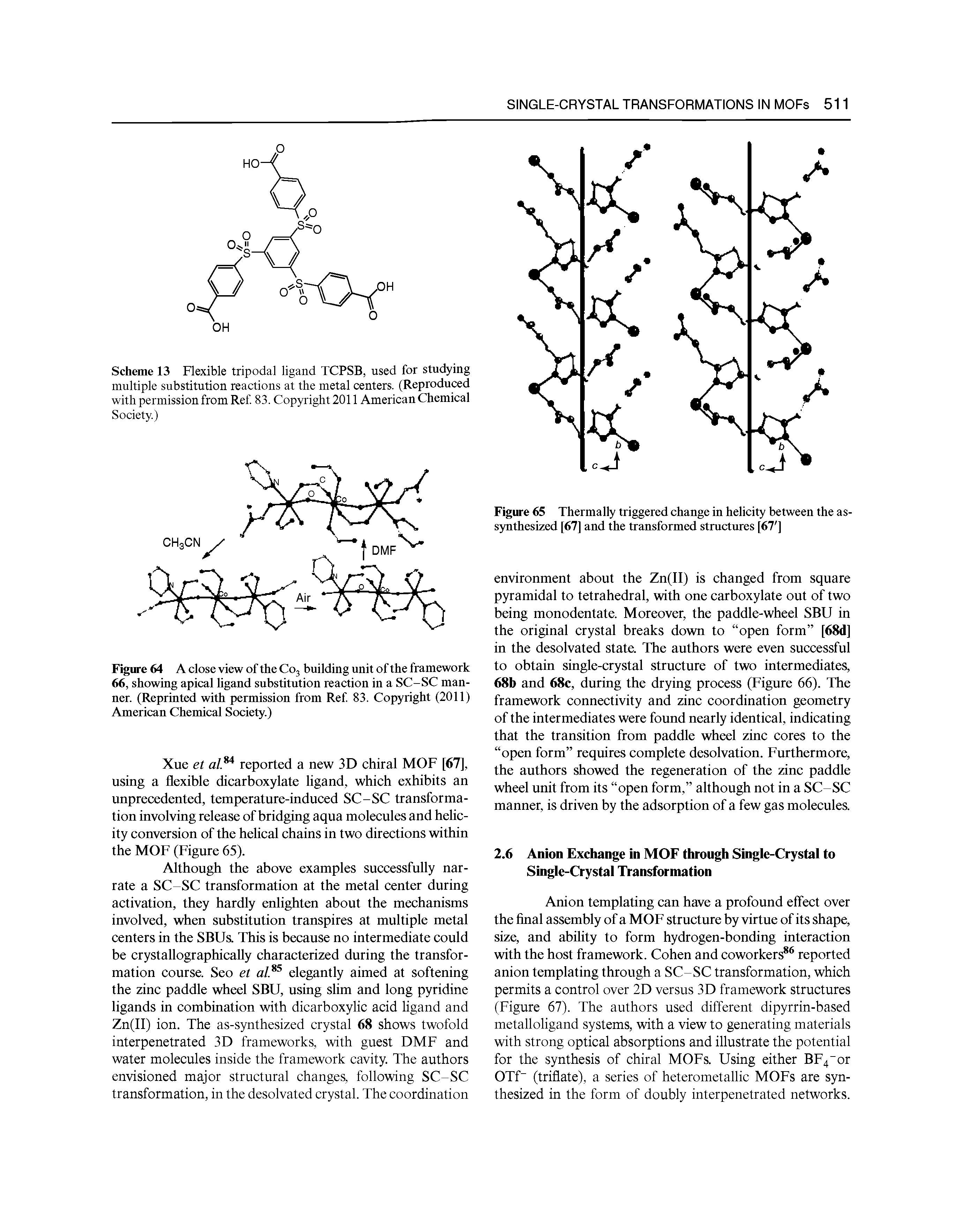 Figure 64 A close view of the C03 building unit of the framework 66, showing apical ligand substitution reaction in a SC-SC manner. (Reprinted with permission from Ref 83. Copyright (2011) American Chemical Society.)...