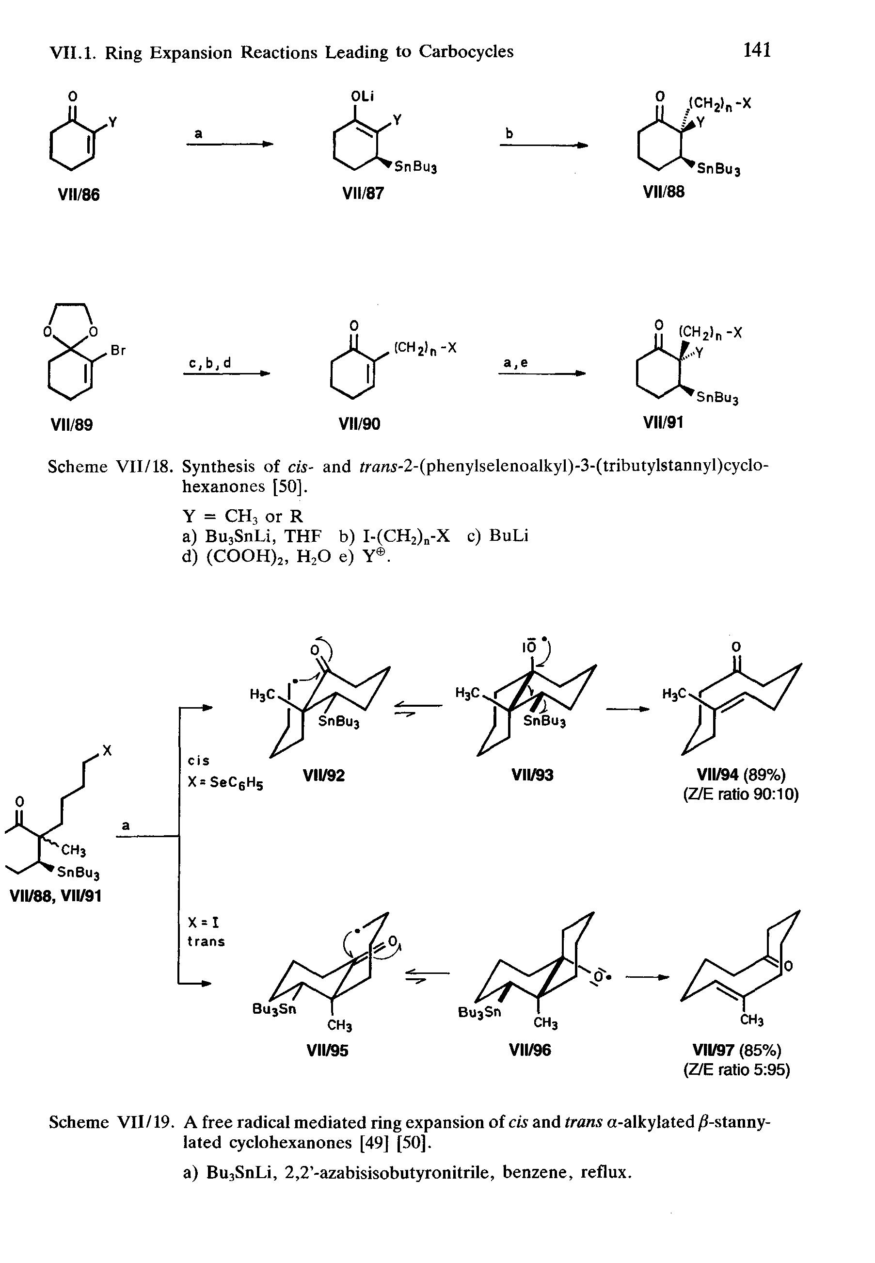 Scheme VII /19. A free radical mediated ring expansion of ds and trans a-alkylated /i-stanny-lated cyclohexanones [49] [50].