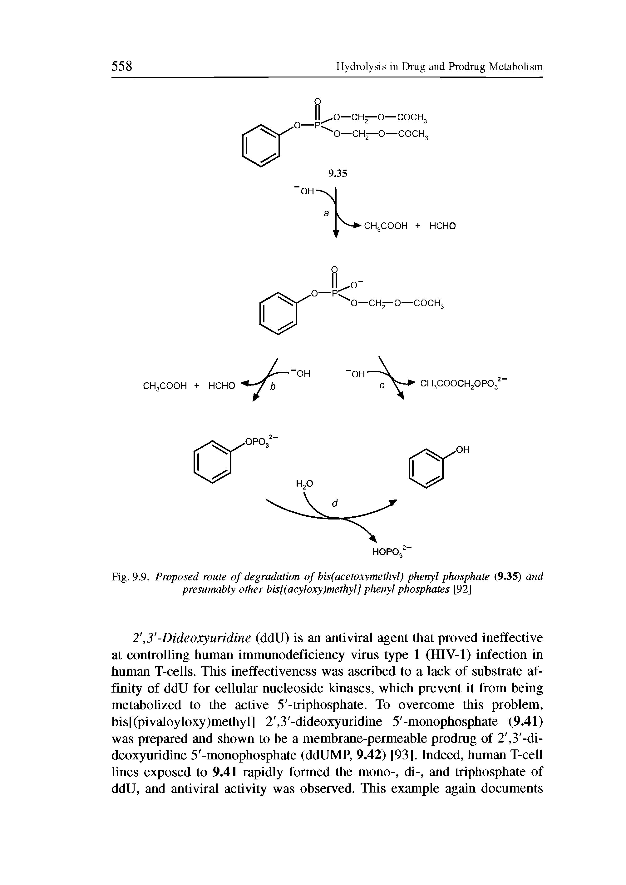 Fig. 9.9. Proposed route of degradation of bis(acetoxymethyl) phenyl phosphate (9.35) and presumably other bis[(acyloxy)methyl] phenyl phosphates [92]...