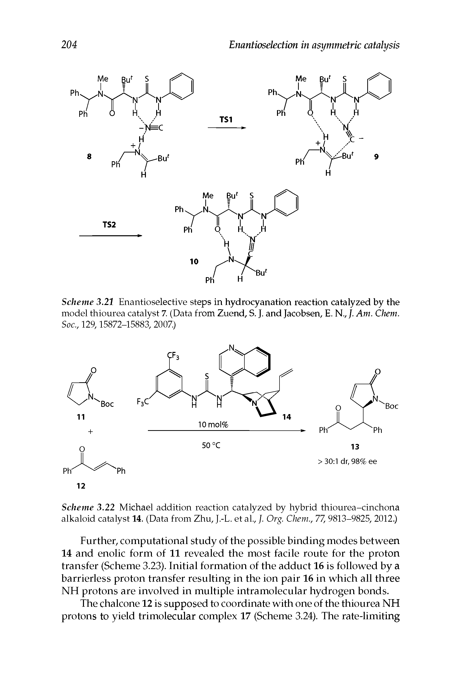 Scheme 3.22 Michael addition reaction catalyzed by hybrid thiourea-cinchona alkaloid catalyst 14. (Data from Zhu, J.-L. et al, /. Org. Chem., 77, 9813-9825, 2012.)...