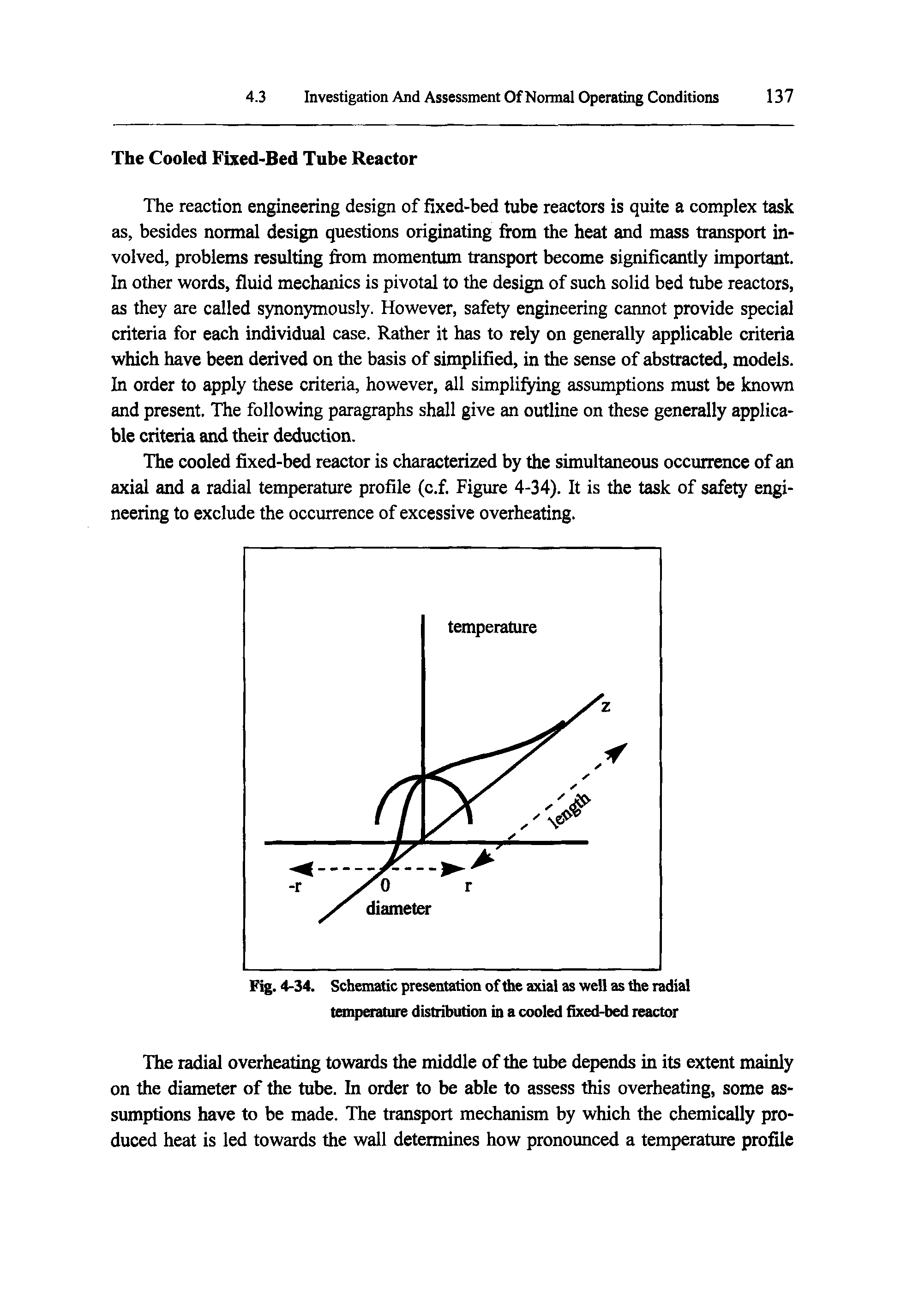 Fig. 4-34. Schematic presentation of the axial as well as the radial temperature distribution in a cooled fixed-bed reactor...