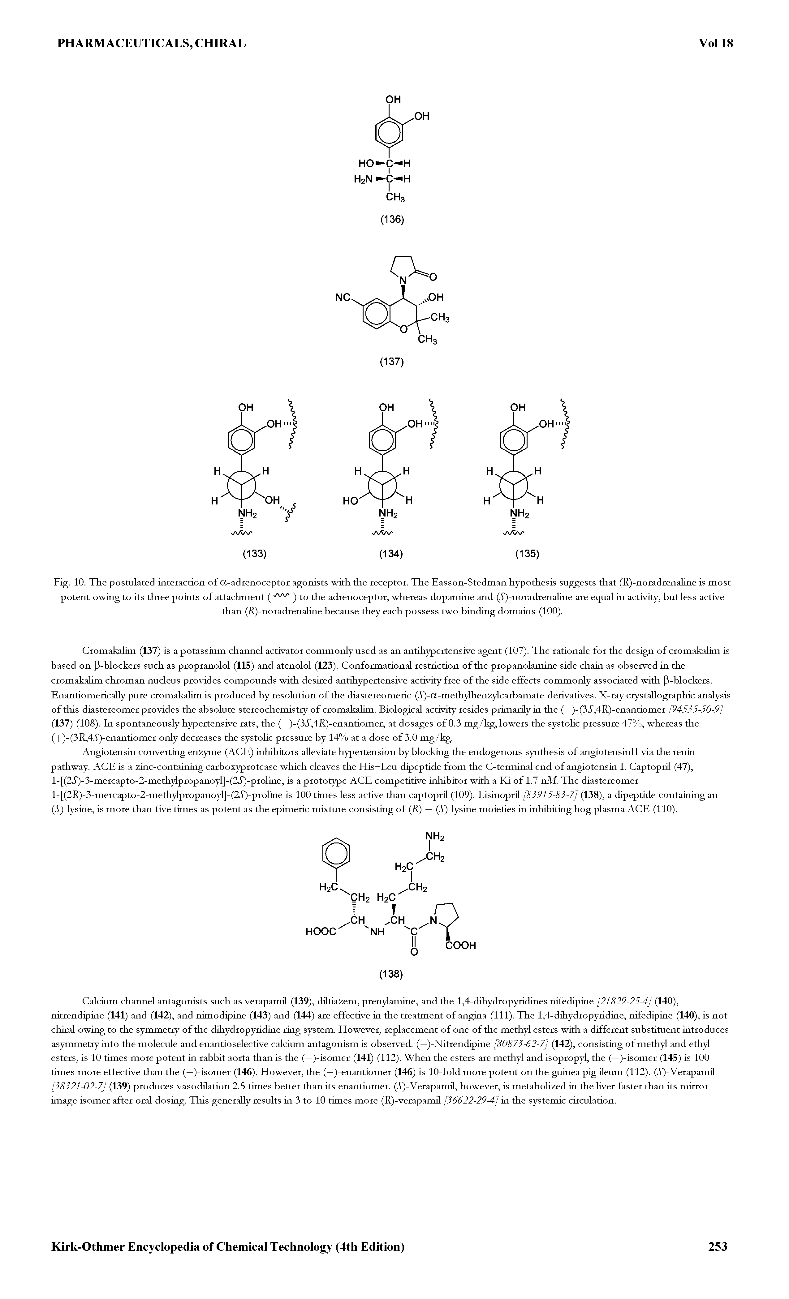 Fig. 10. The postulated interaction of a-adrenoceptor agonists with the receptor. The Easson-Stedman hypothesis suggests that (R)-noradrenaline is most potent owing to its three points of attachment () to the adrenoceptor, whereas dopamine and (5)-noradrenaline are equal in activity, but less active...