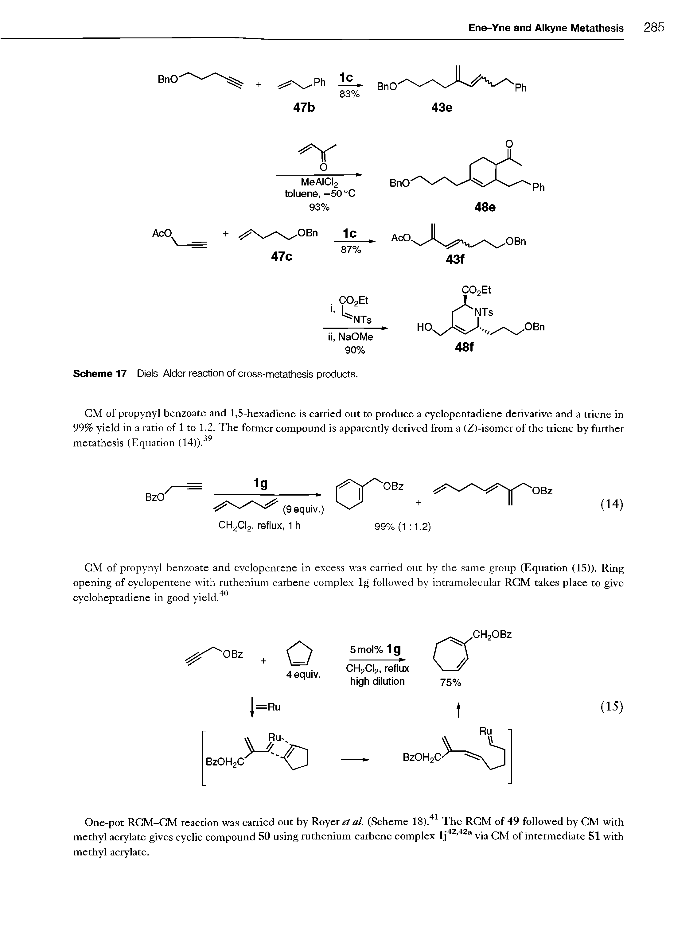 Scheme 17 Diels-Alder reaction of cross-metathesis products.