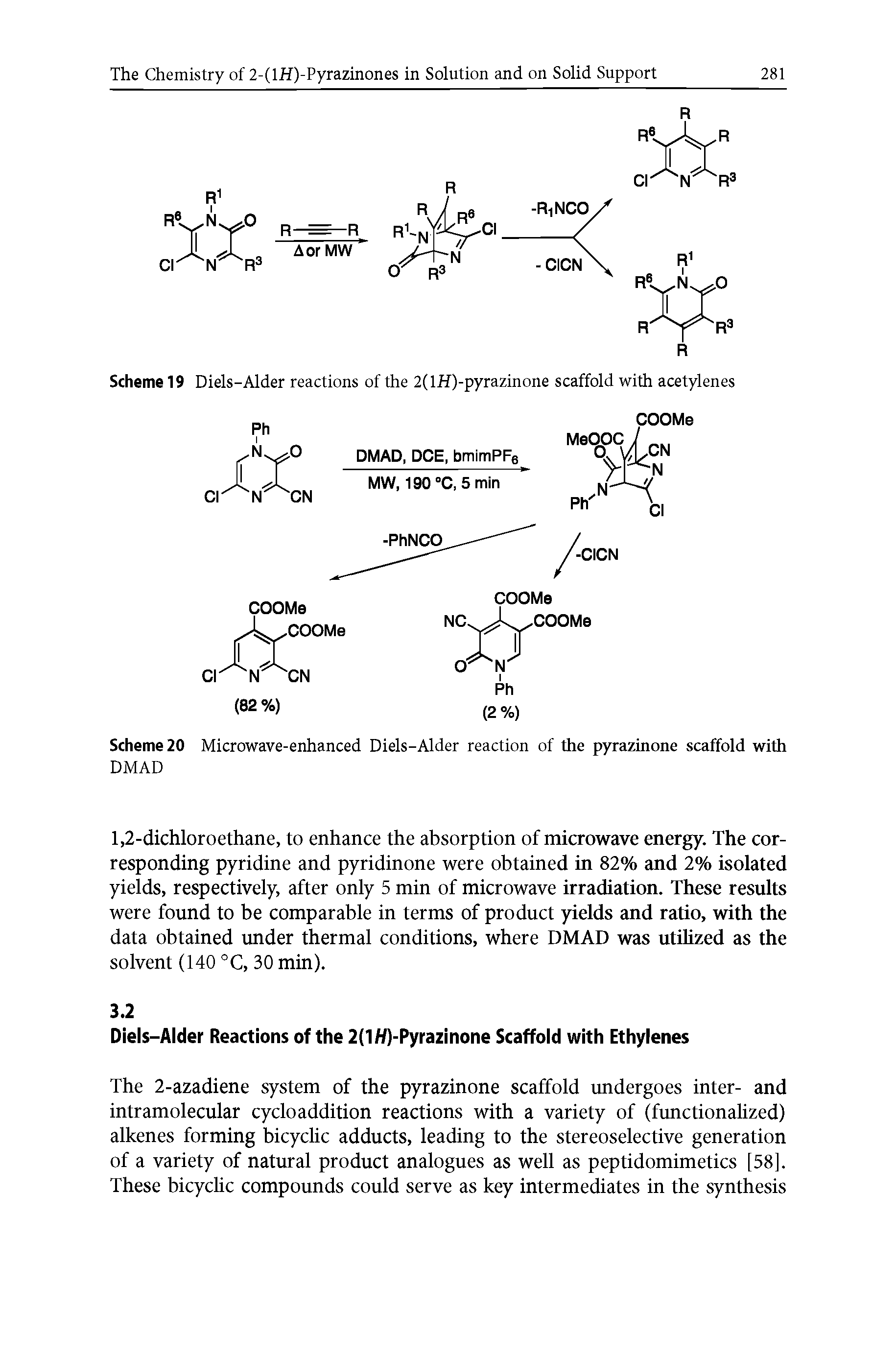 Scheme 19 Diels-Alder reactions of the 2(lH)-pyrazinone scaffold with acetylenes...