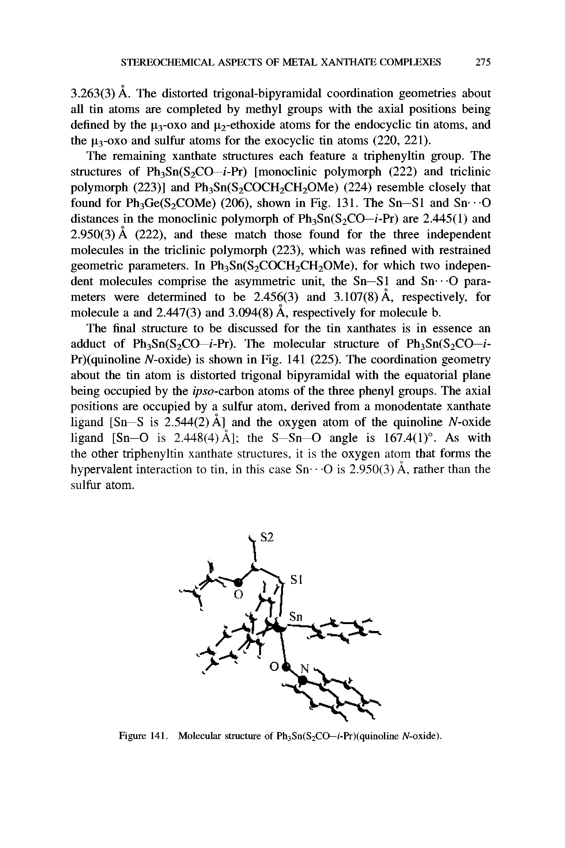 Figure 141. Molecular structure of PhiSn(S2CO—i-Pr((quinoline /V-oxide).