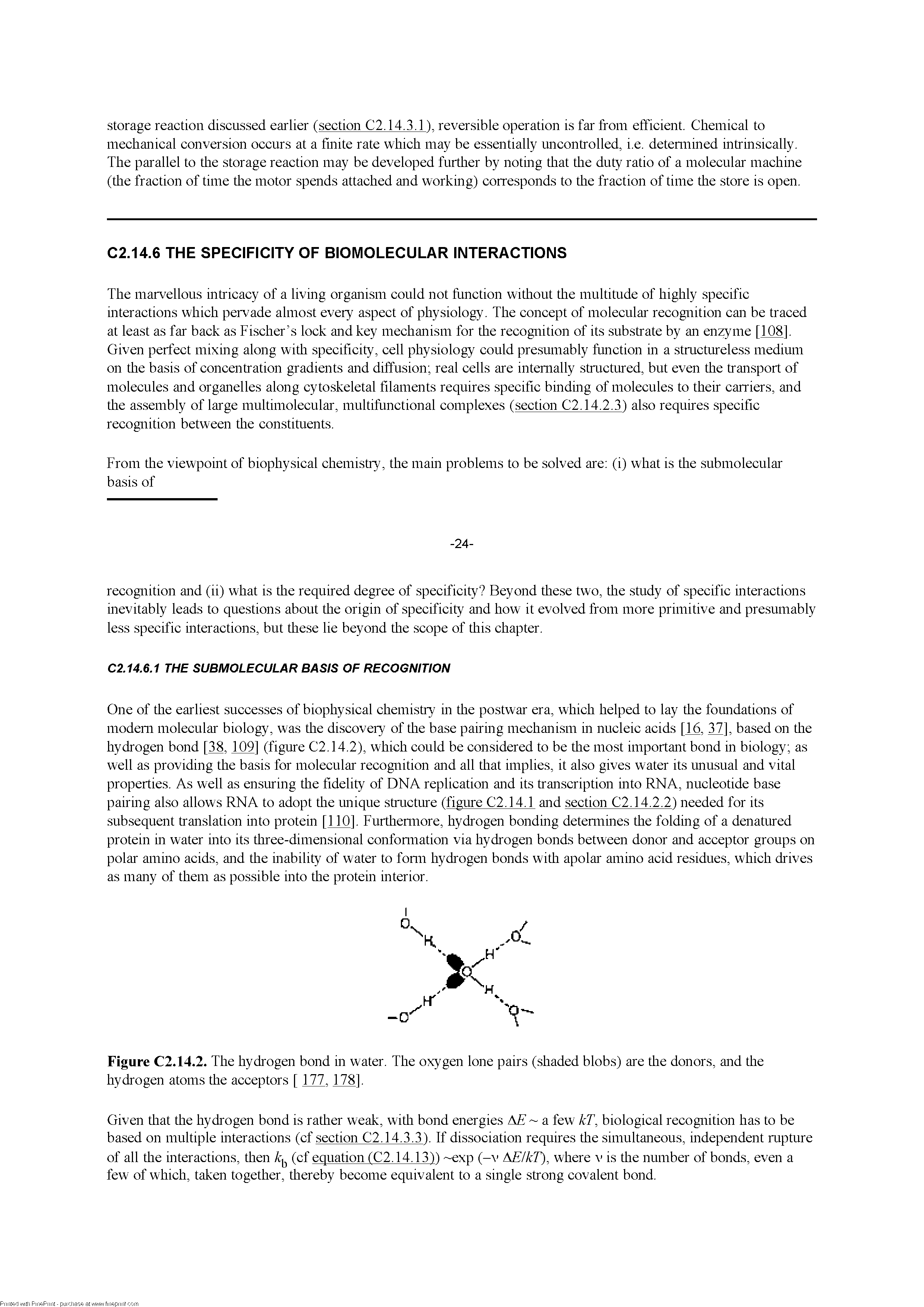 Figure C2.14.2. The hydrogen bond in water. The oxygen lone pairs (shaded blobs) are the donors, and the hydrogen atoms the acceptors [ 177, 178].