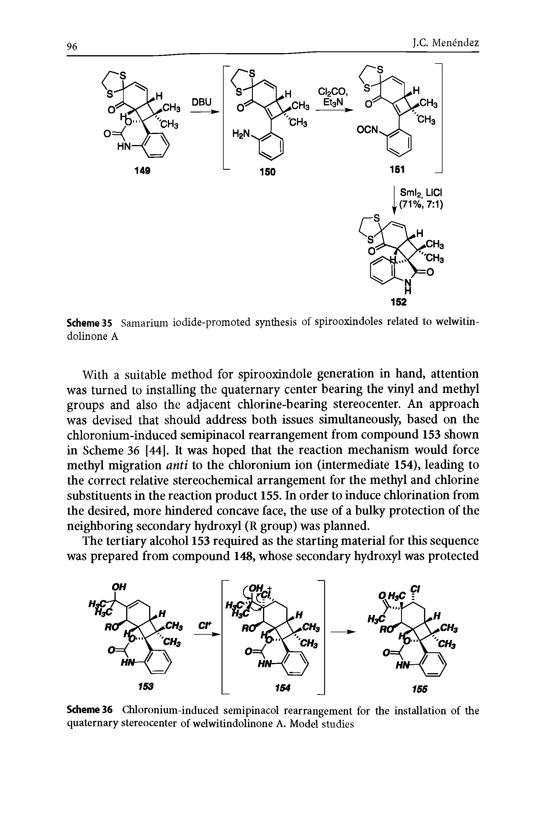 Scheme 36 Chloronium-induced semipinacol rearrangement for the installation of the quaternary stereocenter of welwitindolinone A. Model studies...