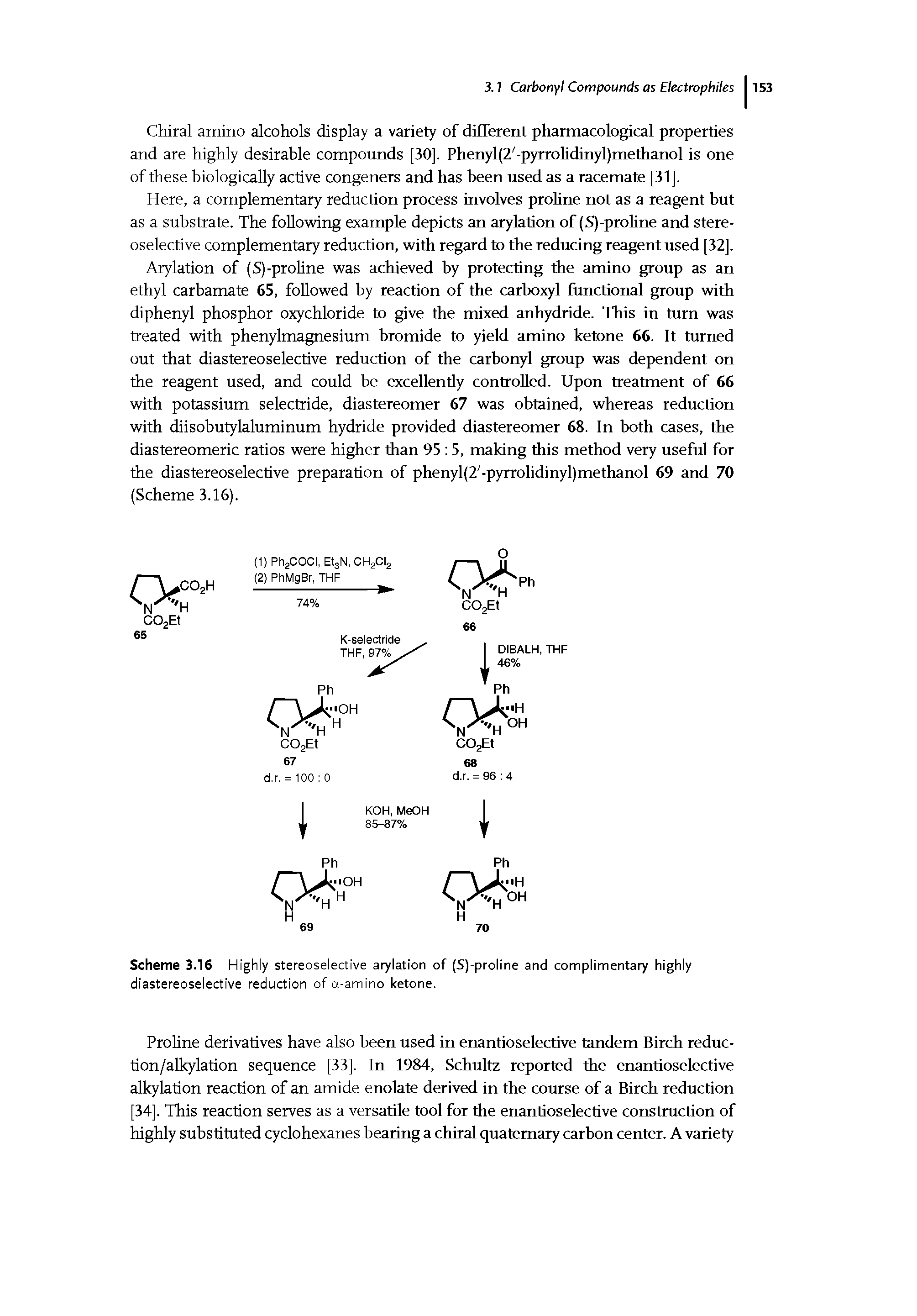 Scheme 3.16 Highly stereoselective arylation of (S)-proline and complimentary highly...