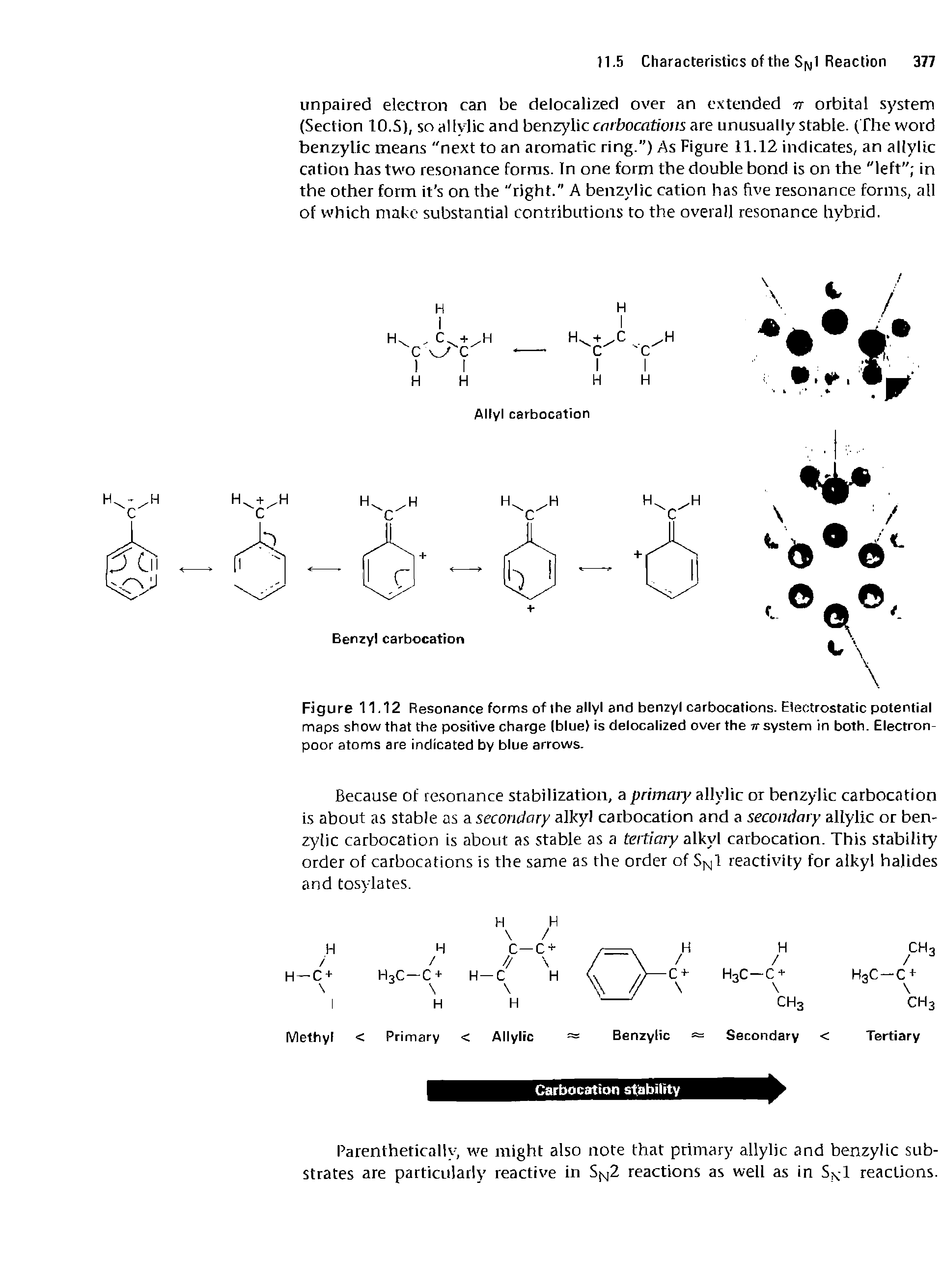 Figure 11.12 Resonance forms of the allyl and benzyl carbocations. Electrostatic potential maps show that the positive charge (blue) is delocalized over the ir system in both. Electron-poor atoms are indicated by blue arrows.