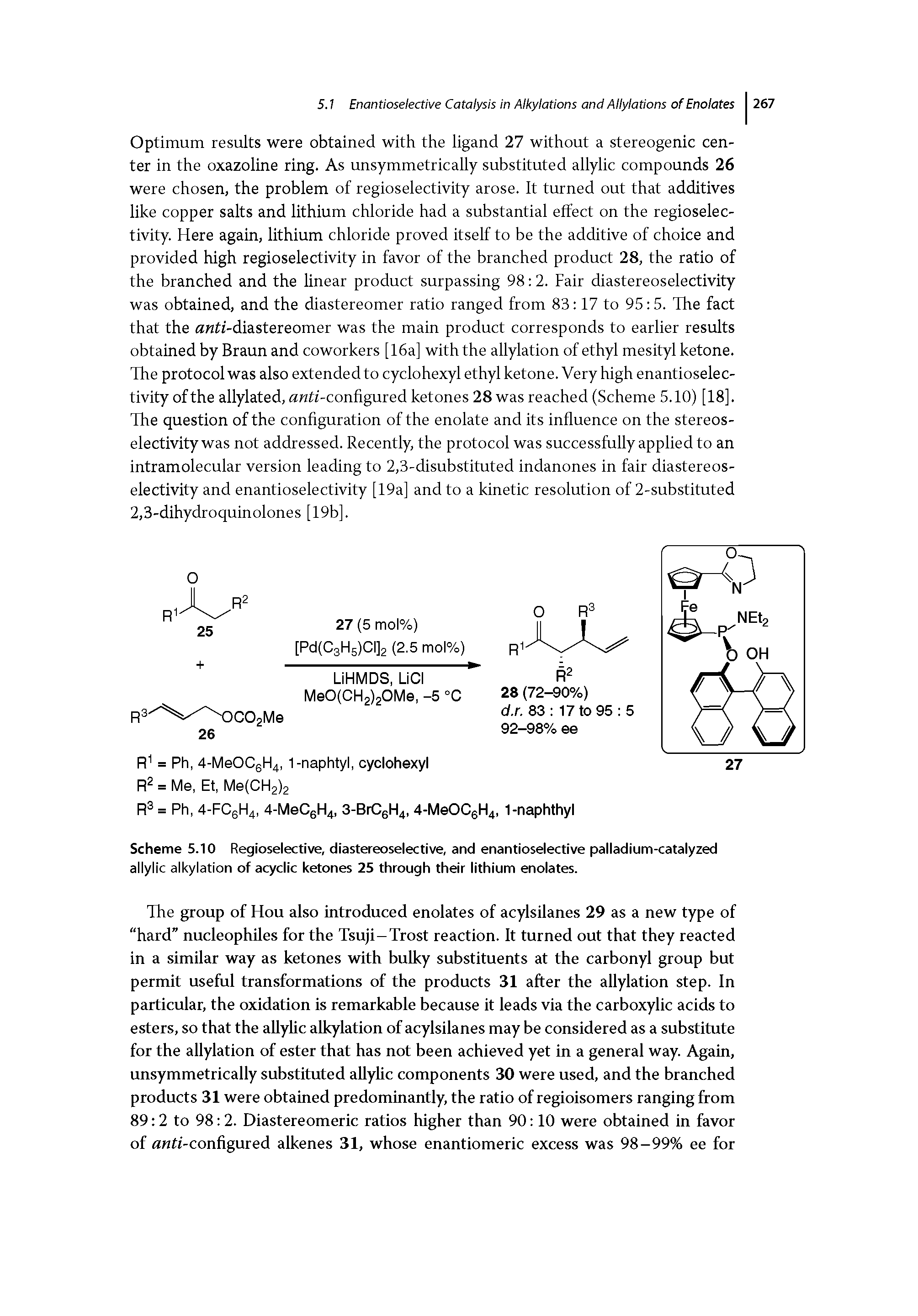 Scheme 5.10 Regioselective, diastereoselective, and enantioselective palladium<atalyzed allylic alkylation of acyclic ketones 25 through tha r lithium enolates.