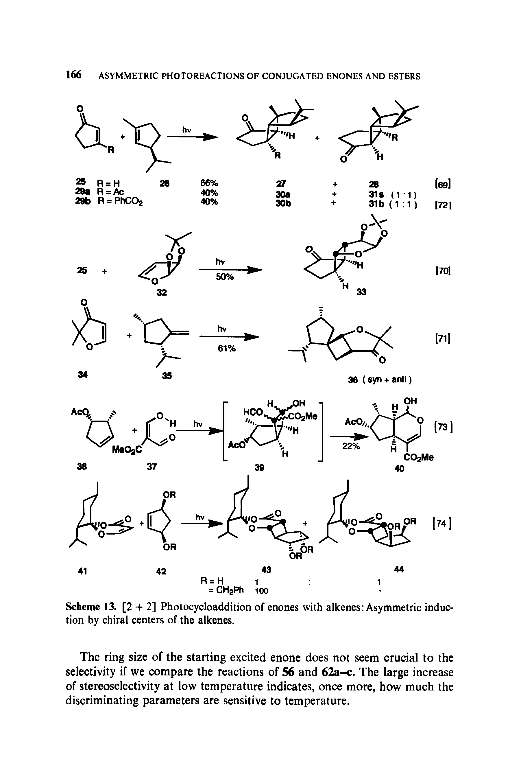 Scheme 13. [2 + 2] Photocycloaddition of enones with alkenes Asymmetric induction by chiral centers of the alkenes.