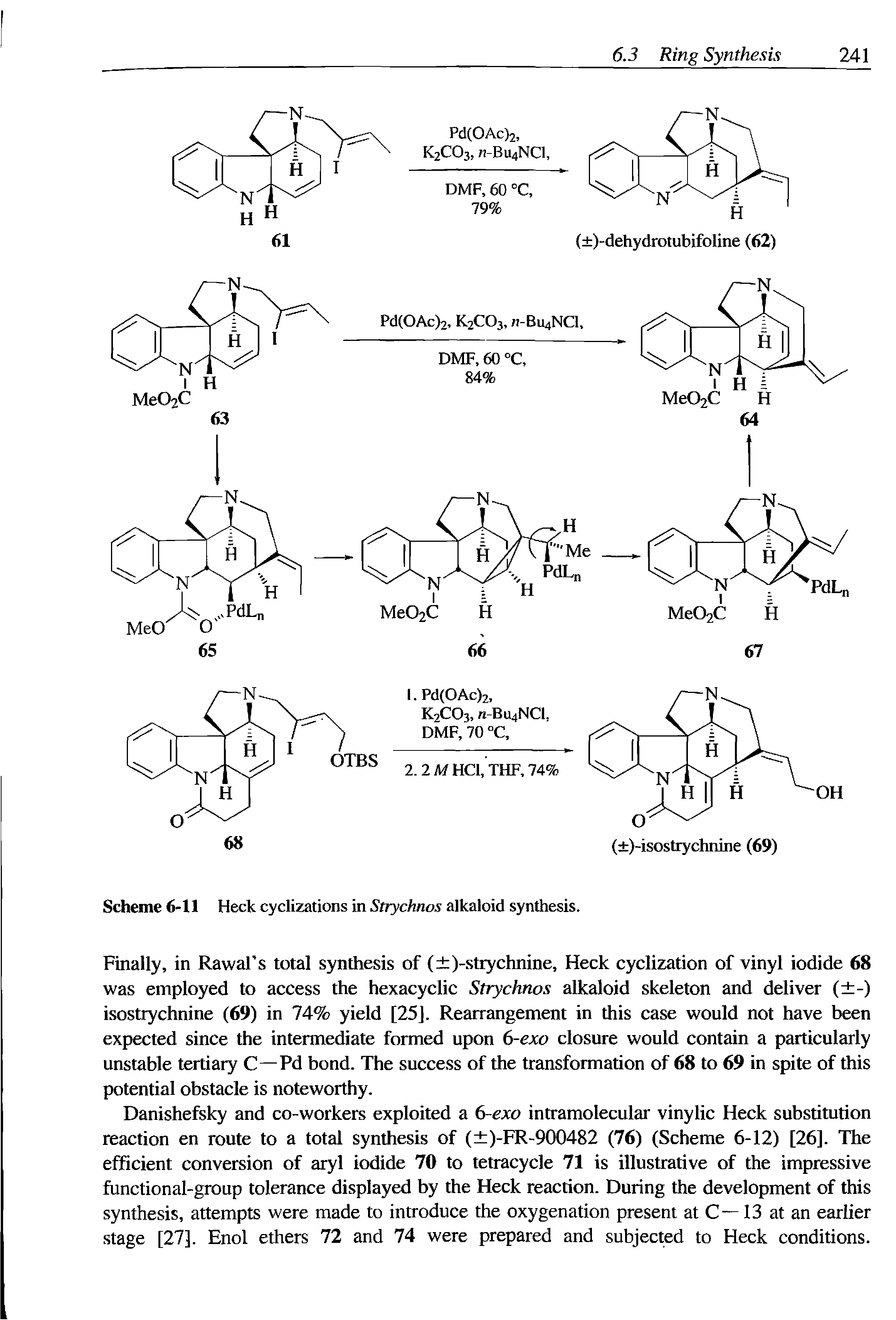 Scheme 6-11 Heck cyclizations in Strychnos alkaloid synthesis.