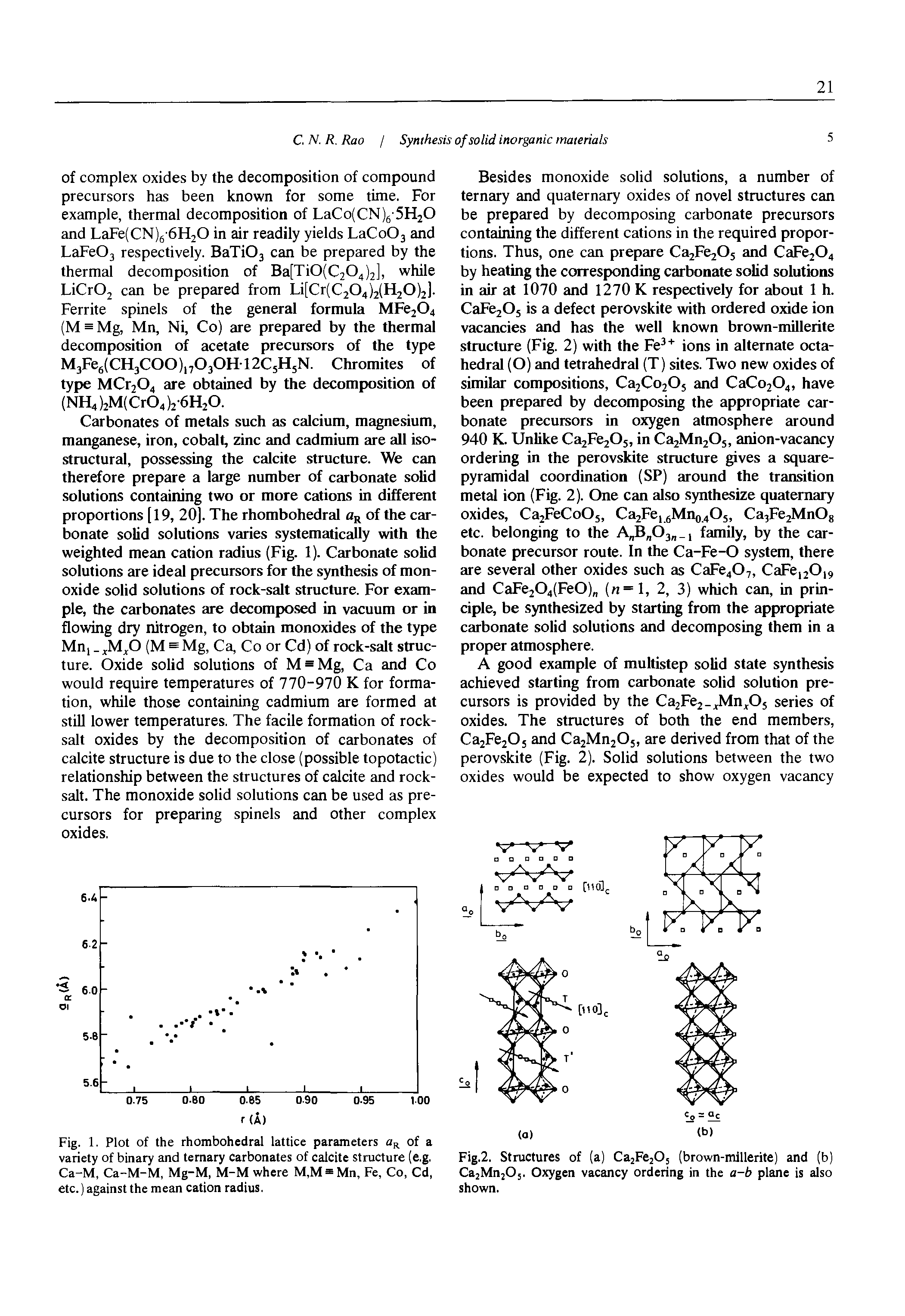 Fig. 1. Plot of the rhombohedral lattice parameters aR of a variety of binary and ternary Carbonates of calcite structure (e.g. Ca-M, Ca-M-M, Mg-M, M-M where M,M = Mn, Fe, Co, Cd, etc.) against the mean cation radius.